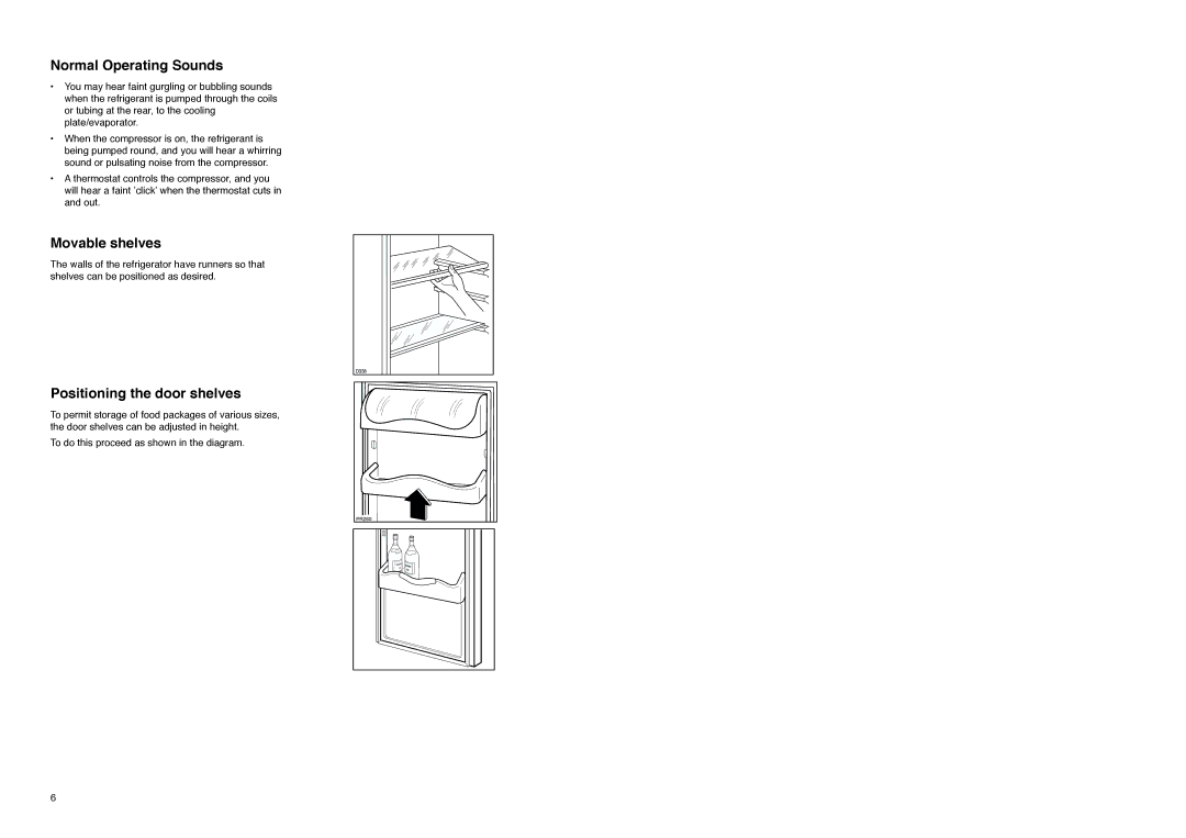 Zanussi ZLA 99 W manual Normal Operating Sounds, Movable shelves, Positioning the door shelves 