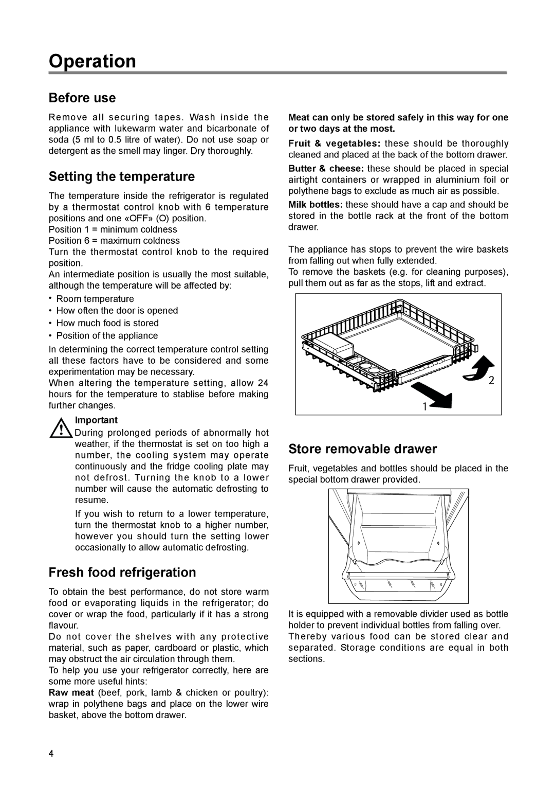 Zanussi ZLF 60 W manual Operation, Before use, Setting the temperature, Fresh food refrigeration, Store removable drawer 