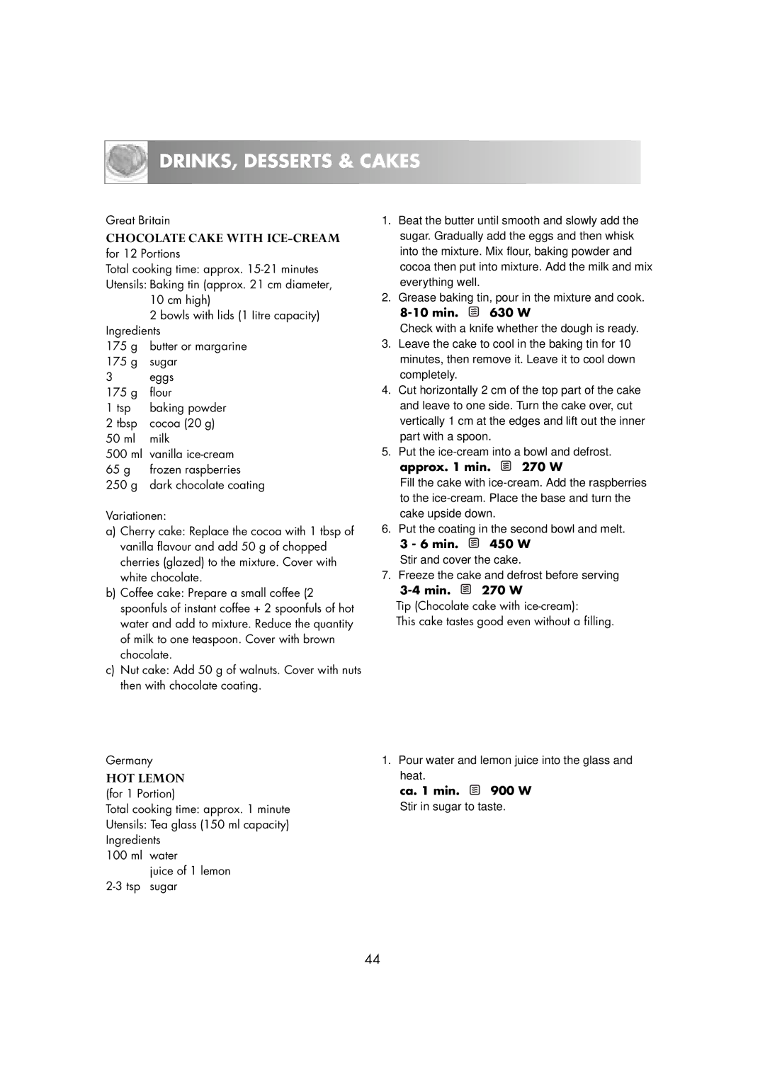 Zanussi ZM266STG Chocolate Cake with ICE-CREAM, HOT Lemon, Min W Stir and cover the cake, Ca min W Stir in sugar to taste 