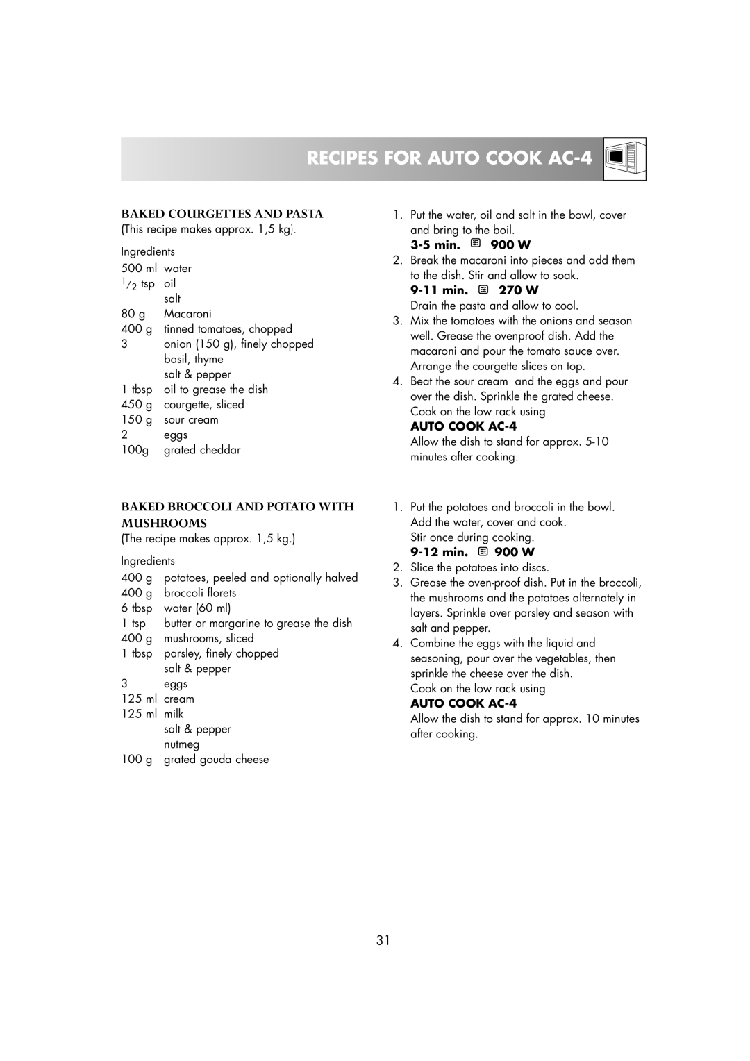 Zanussi ZMC40ST manual Recipes for Auto Cook AC-4, Baked Courgettes and Pasta, Baked Broccoli and Potato with Mushrooms 