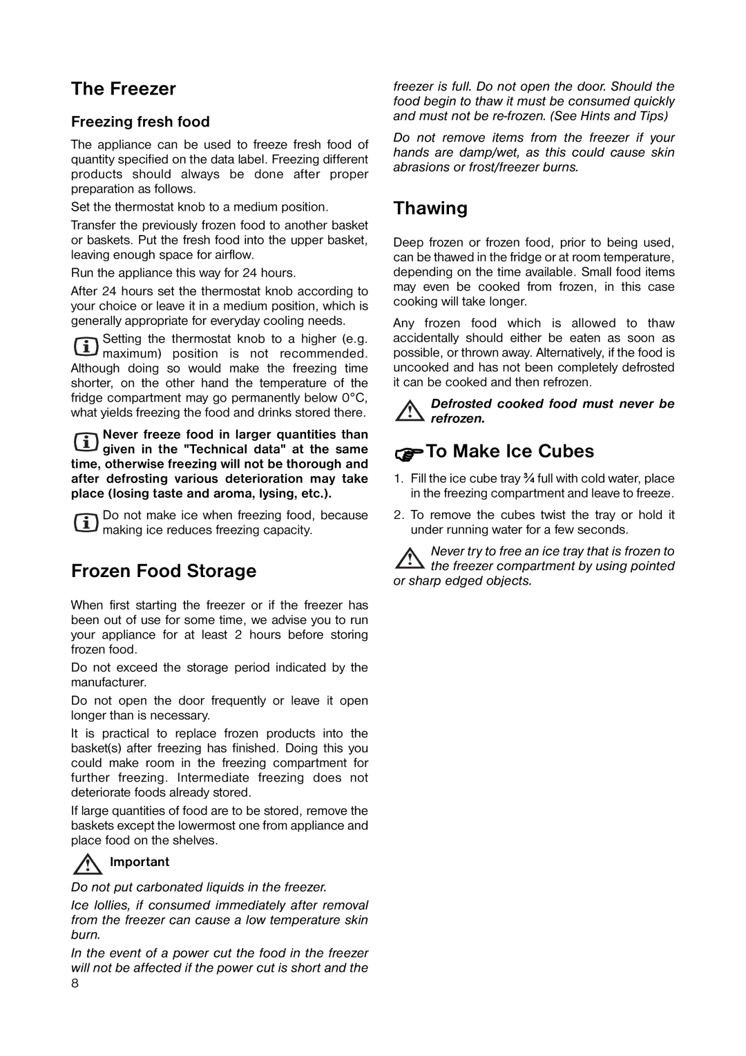 Zanussi ZNB 3440 manual Freezer, Frozen Food Storage, Thawing, To Make Ice Cubes, Place losing taste and aroma, lysing, etc 