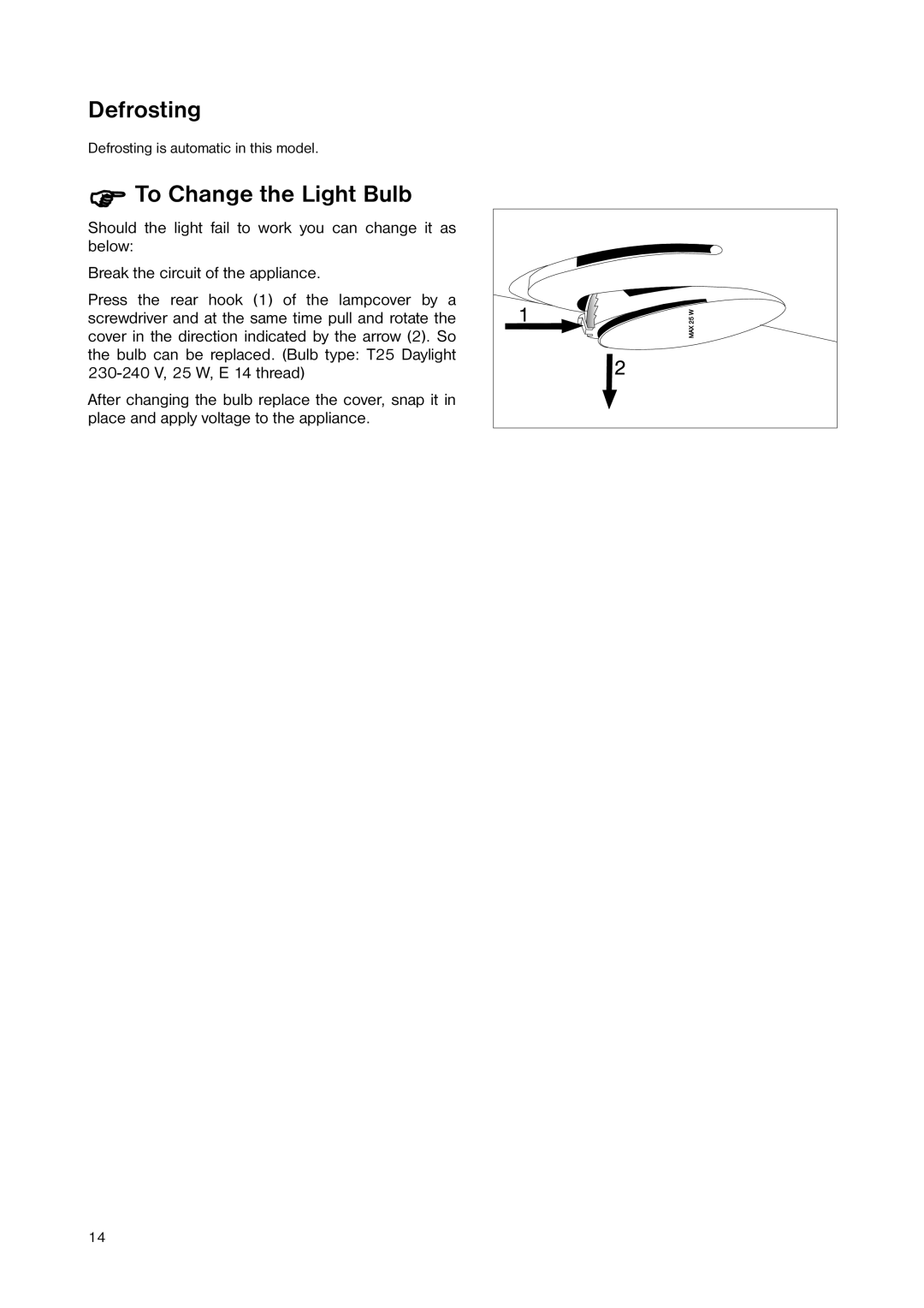 Zanussi ZNB 404 W, ZNB 404 S manual Defrosting, To Change the Light Bulb 