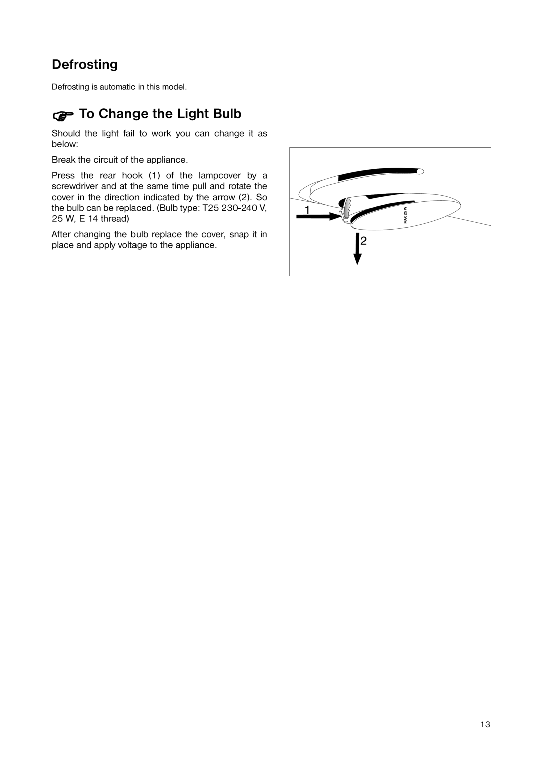 Zanussi ZNB 4051 manual Defrosting, To Change the Light Bulb 