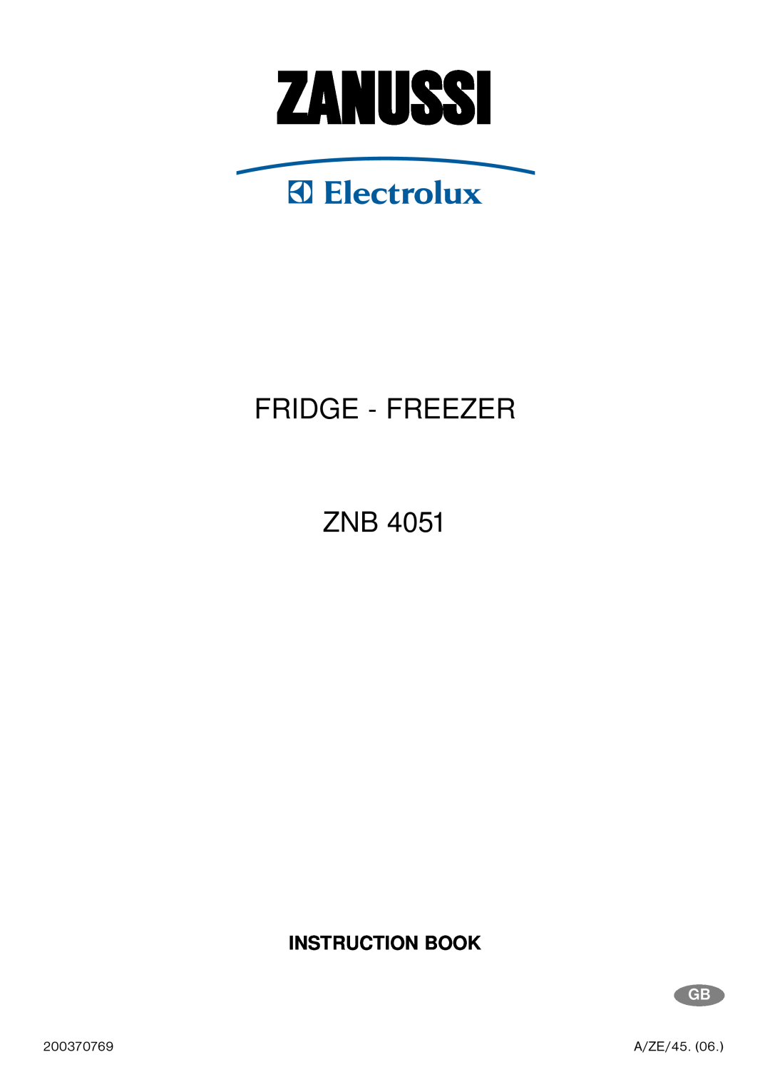 Zanussi ZNB 4051 manual Zanussi, Fridge - Freezer Znb, Instruction Book 