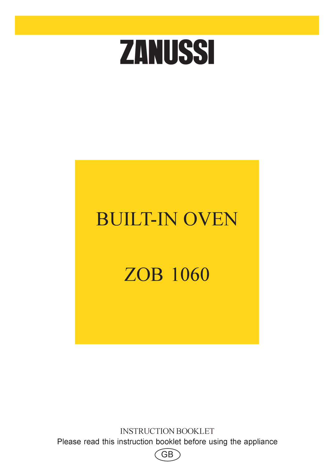 Zanussi ZOB 1060 manual BUILT-IN Oven 