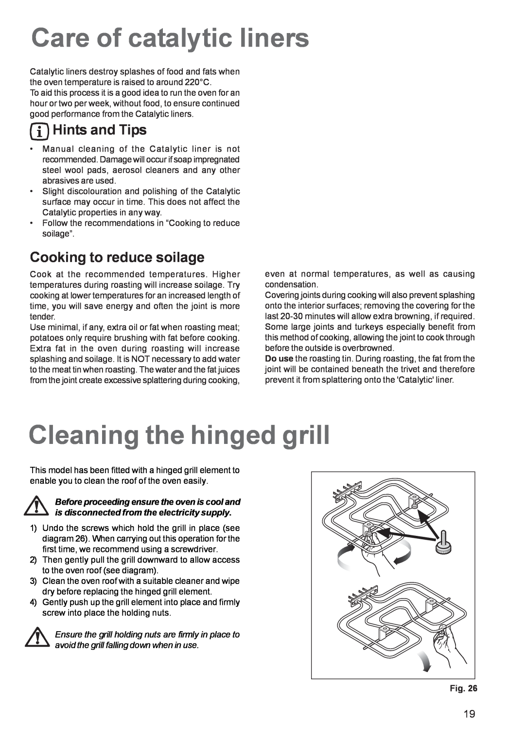 Zanussi ZOB 1060 manual Care of catalytic liners, Cleaning the hinged grill, Cooking to reduce soilage, Hints and Tips, Fig 