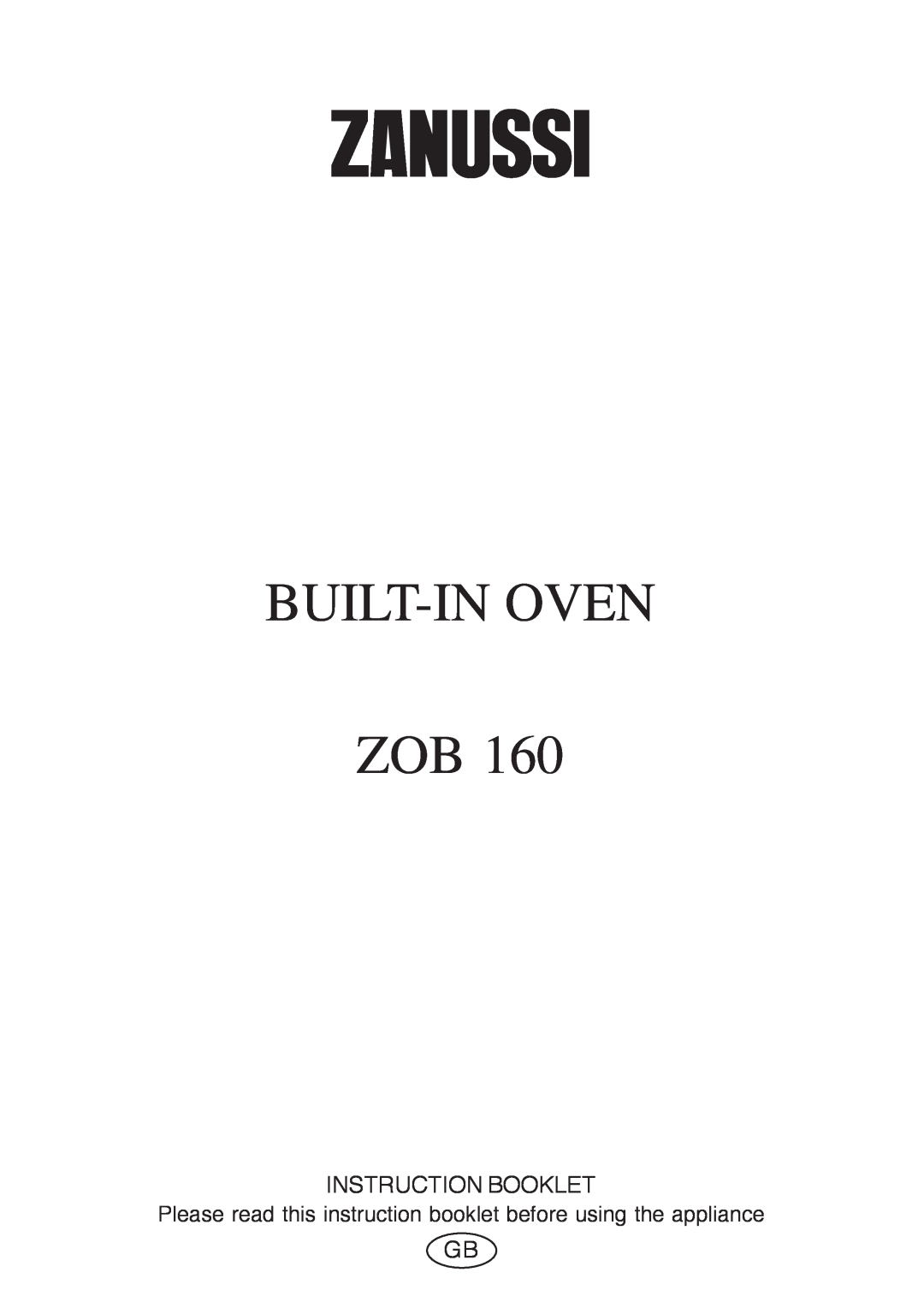 Zanussi ZOB 160 manual Built-In Oven Zob, Instruction Booklet 