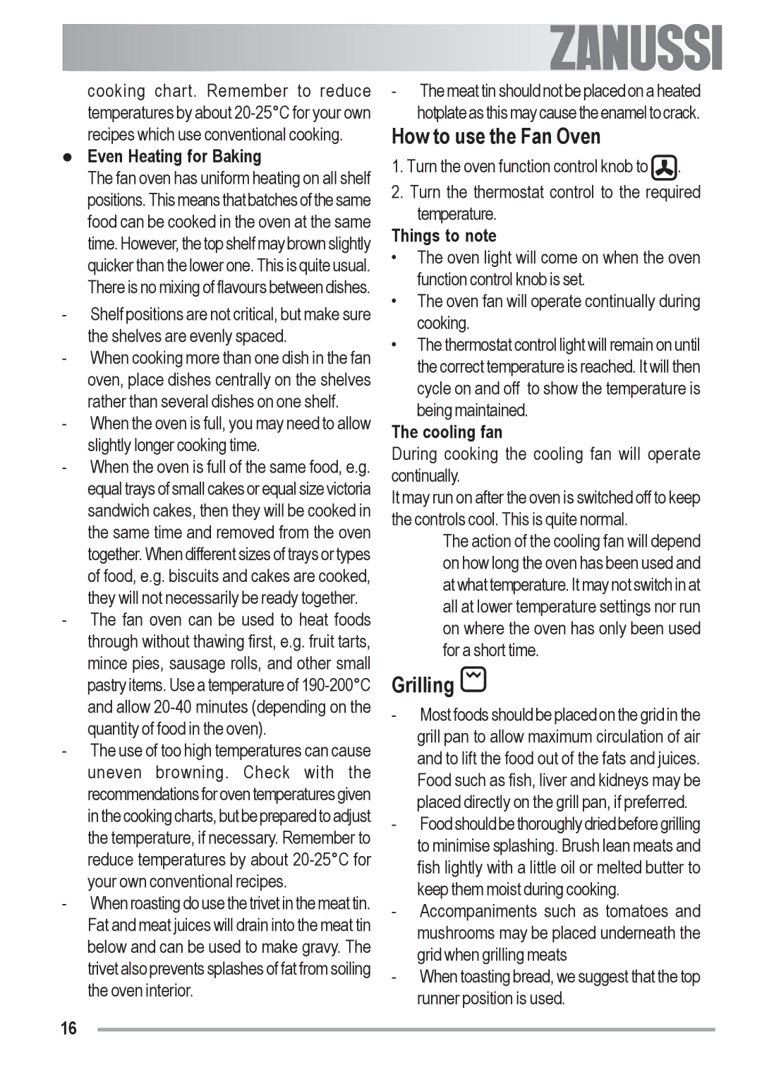 Zanussi ZOB 330 manual How to use the Fan Oven, Grilling, Even Heating for Baking, Things to note, Cooling fan 