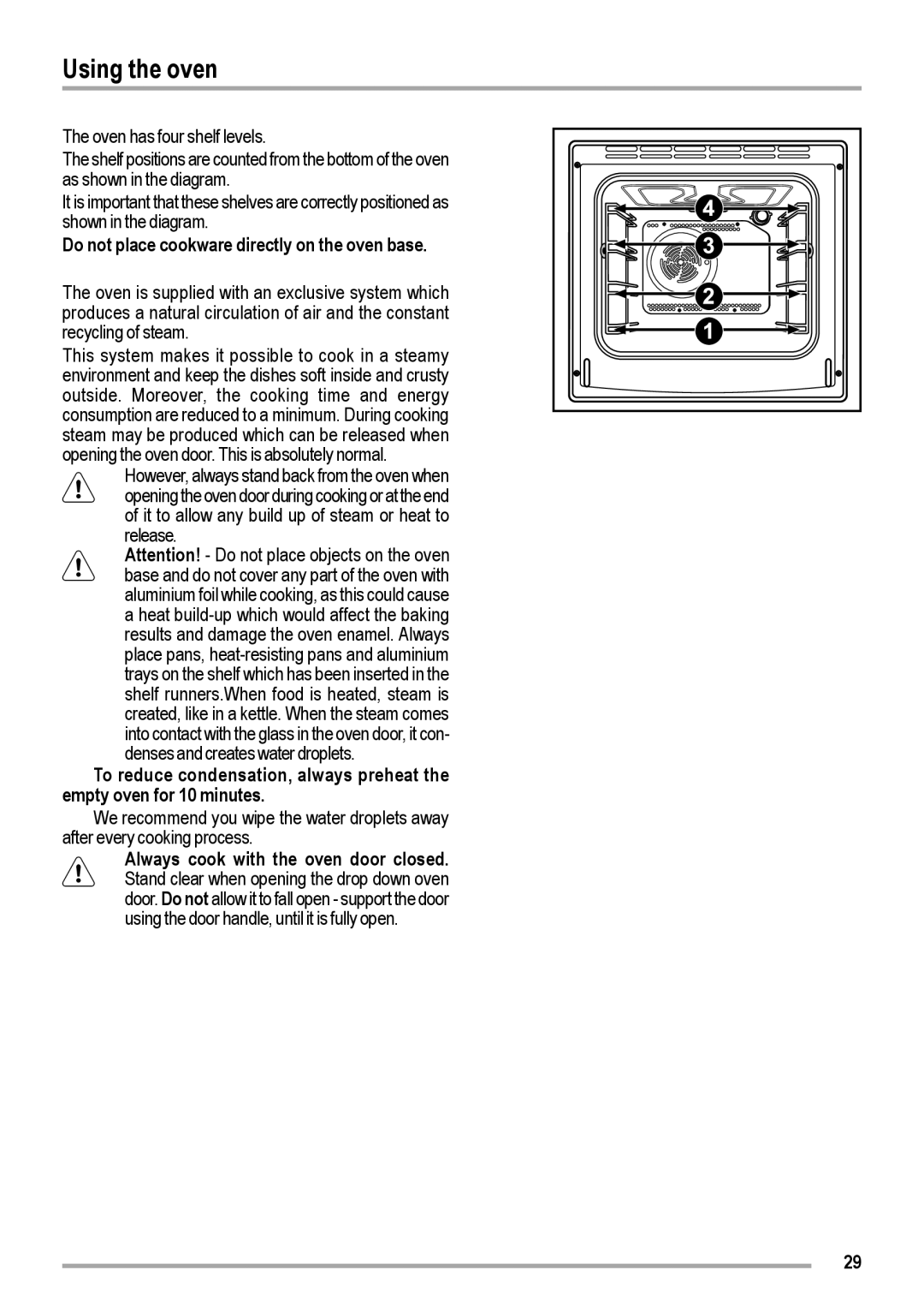 Zanussi ZOB 460 manual Using the oven, Do not place cookware directly on the oven base 