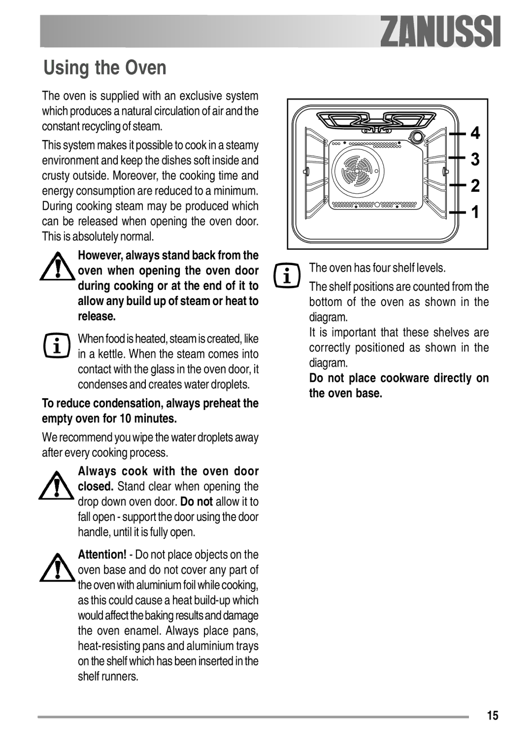 Zanussi ZOB 550 user manual Using the Oven, Do not place cookware directly on the oven base 