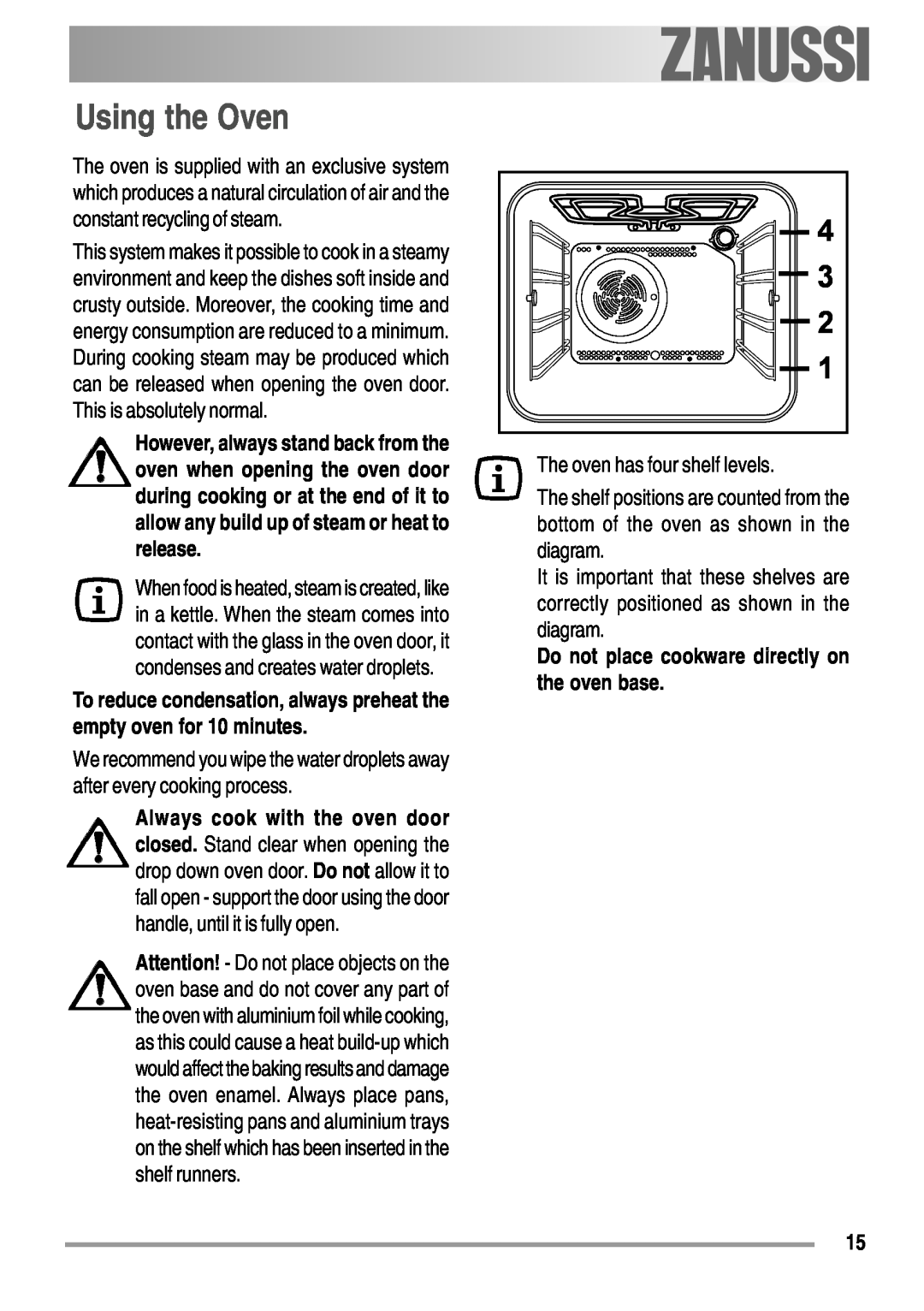Zanussi ZOB 550 user manual Using the Oven, Do not place cookware directly on the oven base 