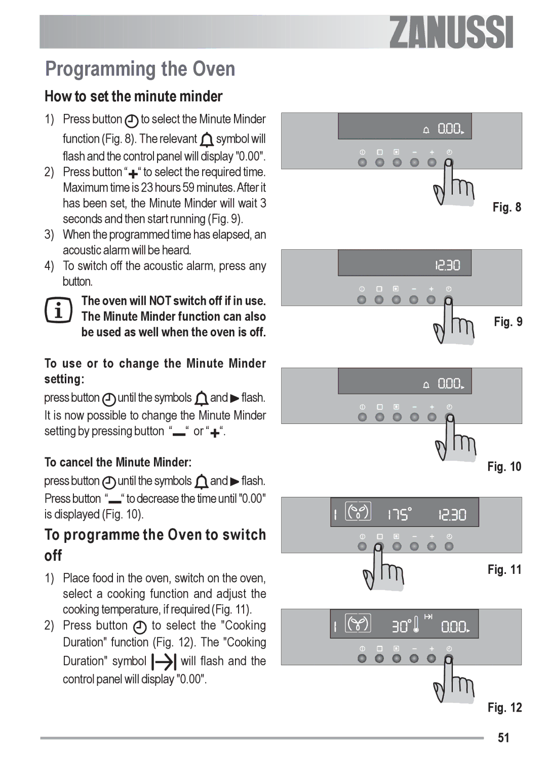 Zanussi ZOB 590 manual Programming the Oven, How to set the minute minder, To programme the Oven to switch off 