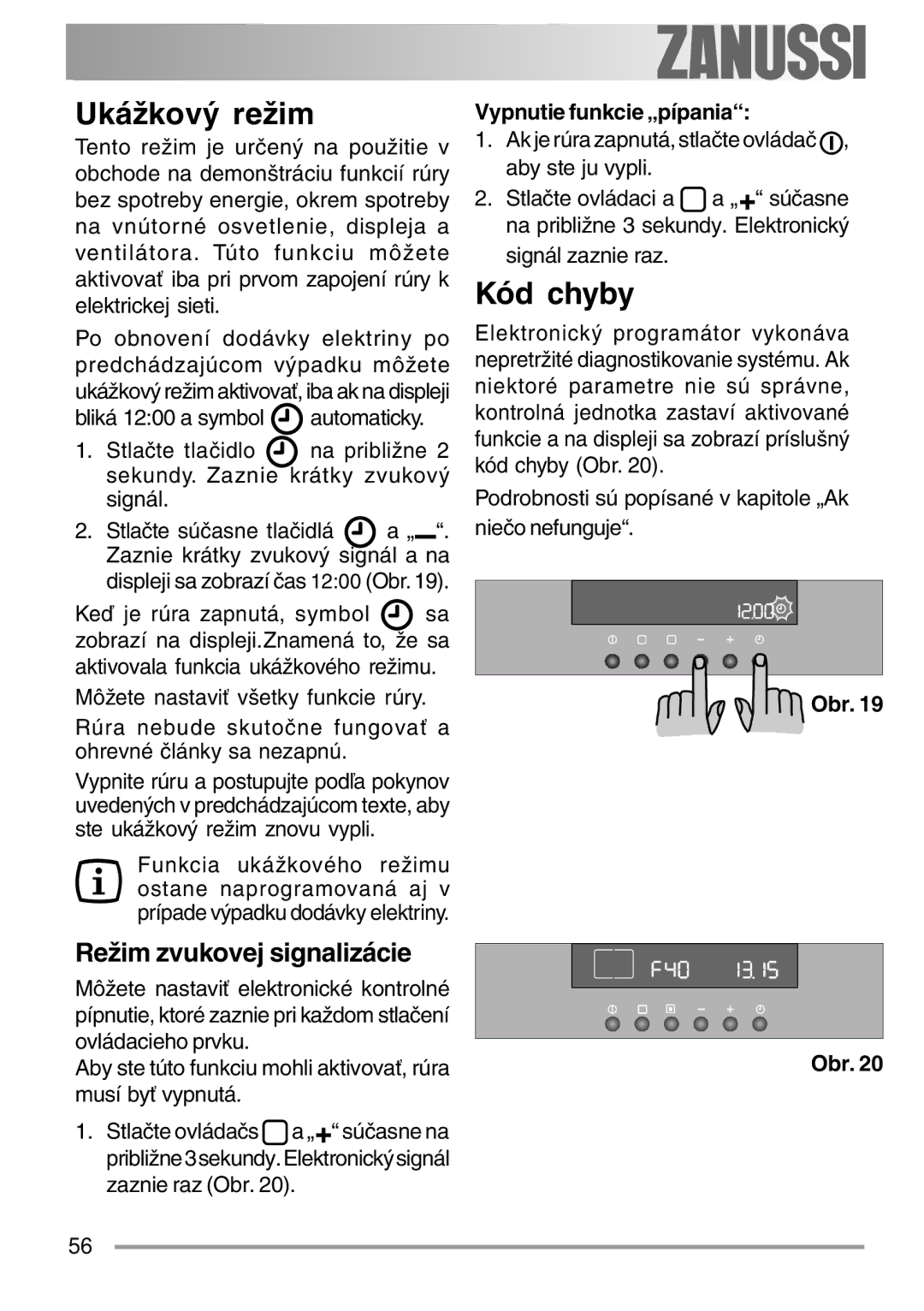 Zanussi ZOB 594 manual Režim zvukovej signalizácie, Vypnutie funkcie „pípania 