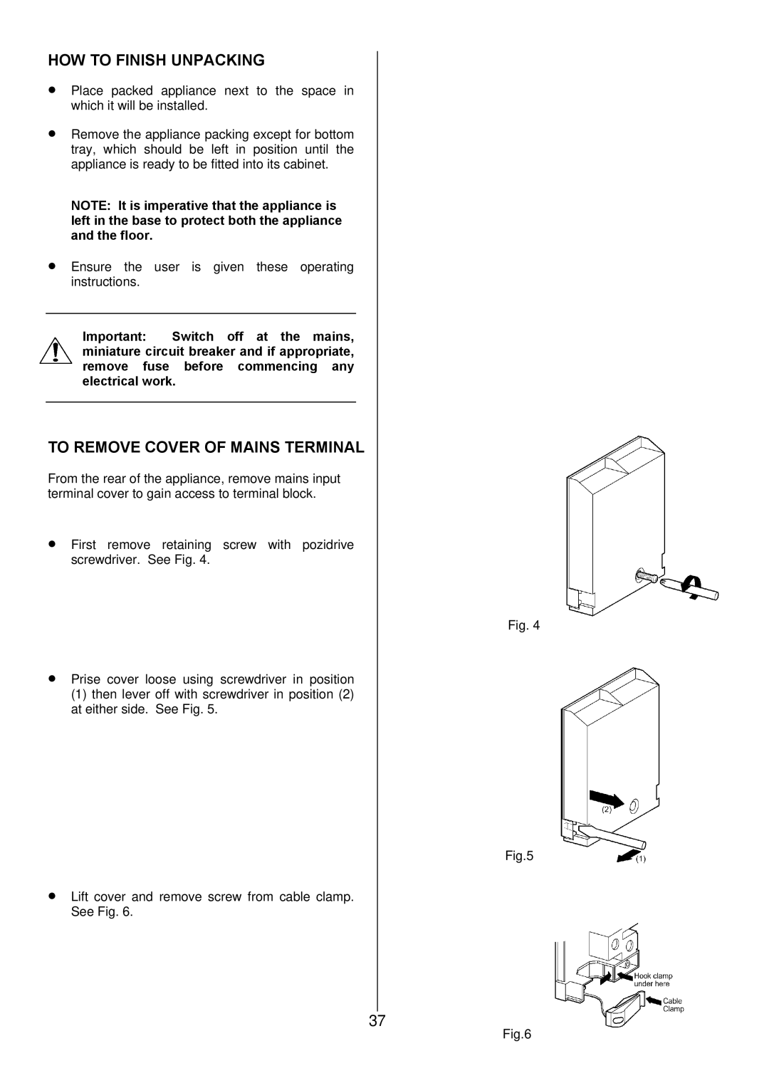 Zanussi ZOD 890 manual HOW to Finish Unpacking, To Remove Cover of Mains Terminal 