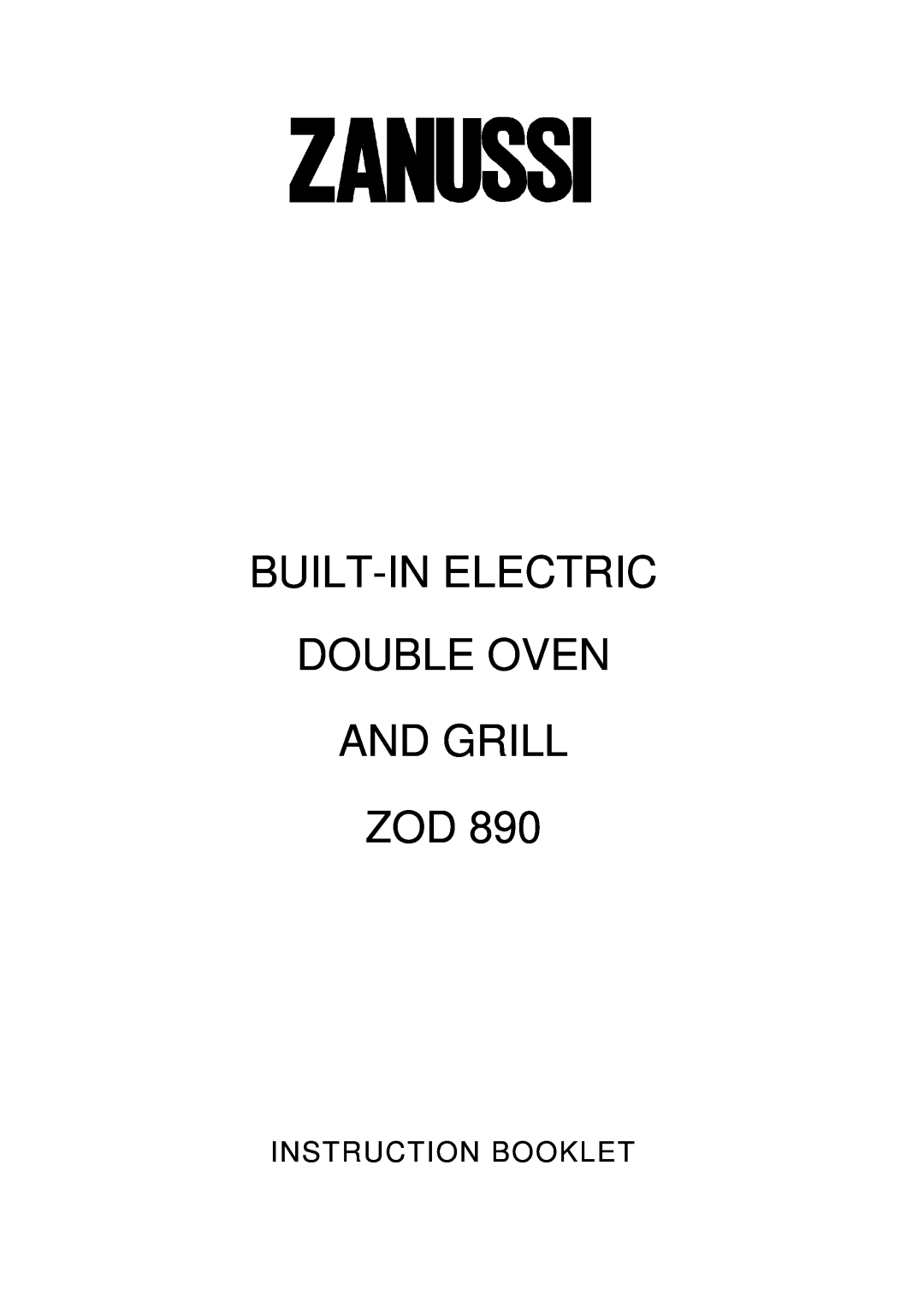 Zanussi ZOD 890 manual Built-In Electric, Double Oven And Grill Zod, Instruction Booklet 