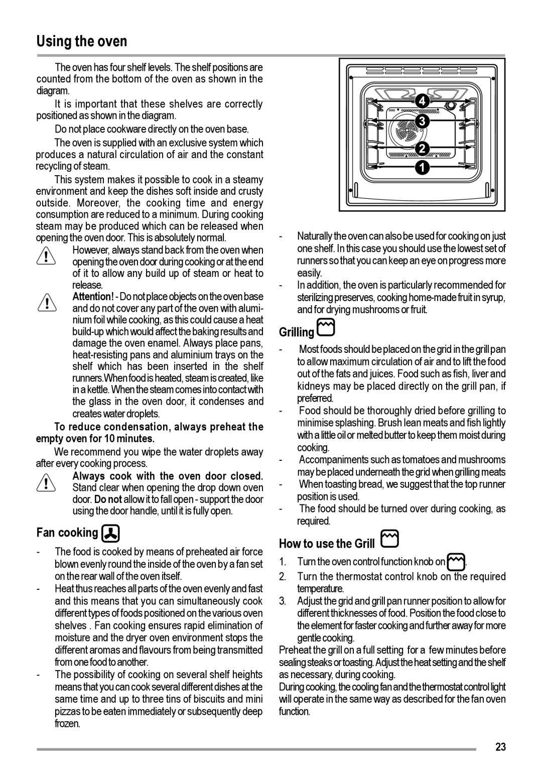 Zanussi ZOU 363 user manual Using the oven, Fan cooking, Grilling, How to use the Grill 