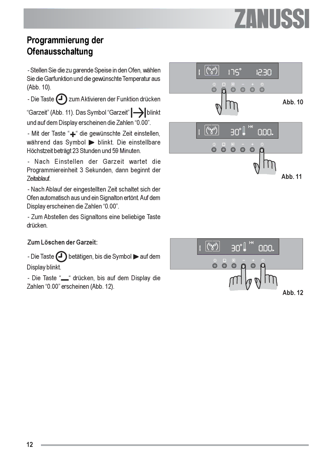 Zanussi ZOU 592 user manual Programmierung der Ofenausschaltung, Zum Löschen der Garzeit 