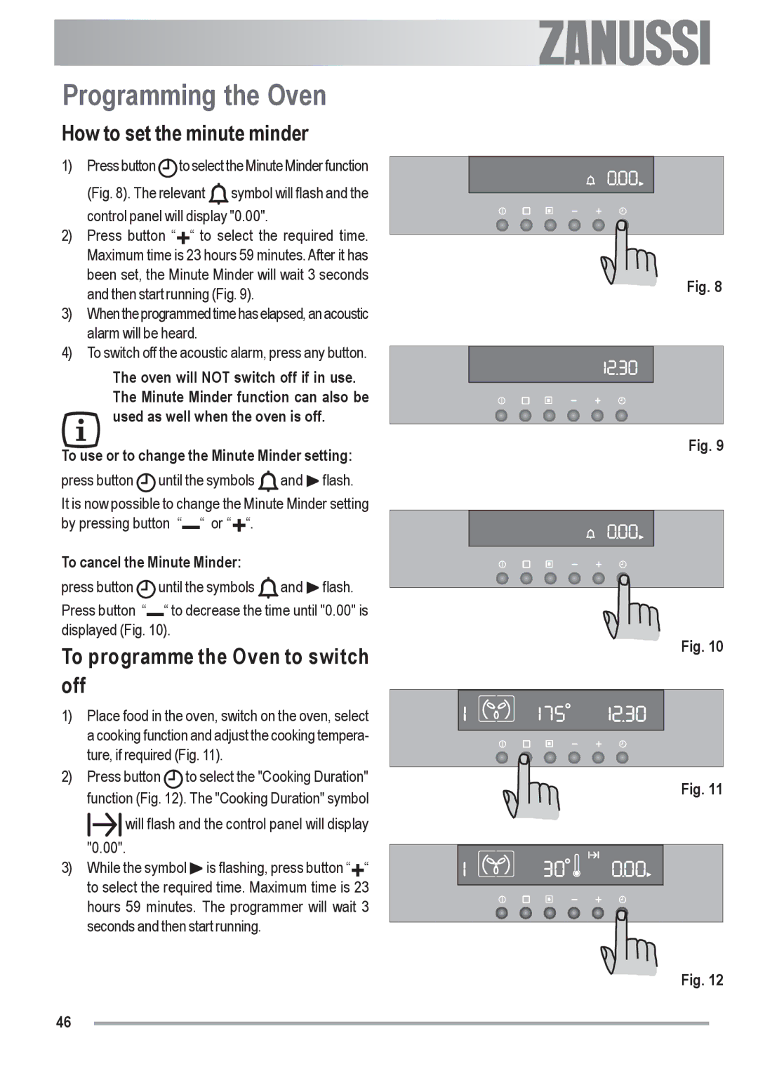 Zanussi ZOU 592 user manual Programming the Oven, How to set the minute minder, To programme the Oven to switch off 