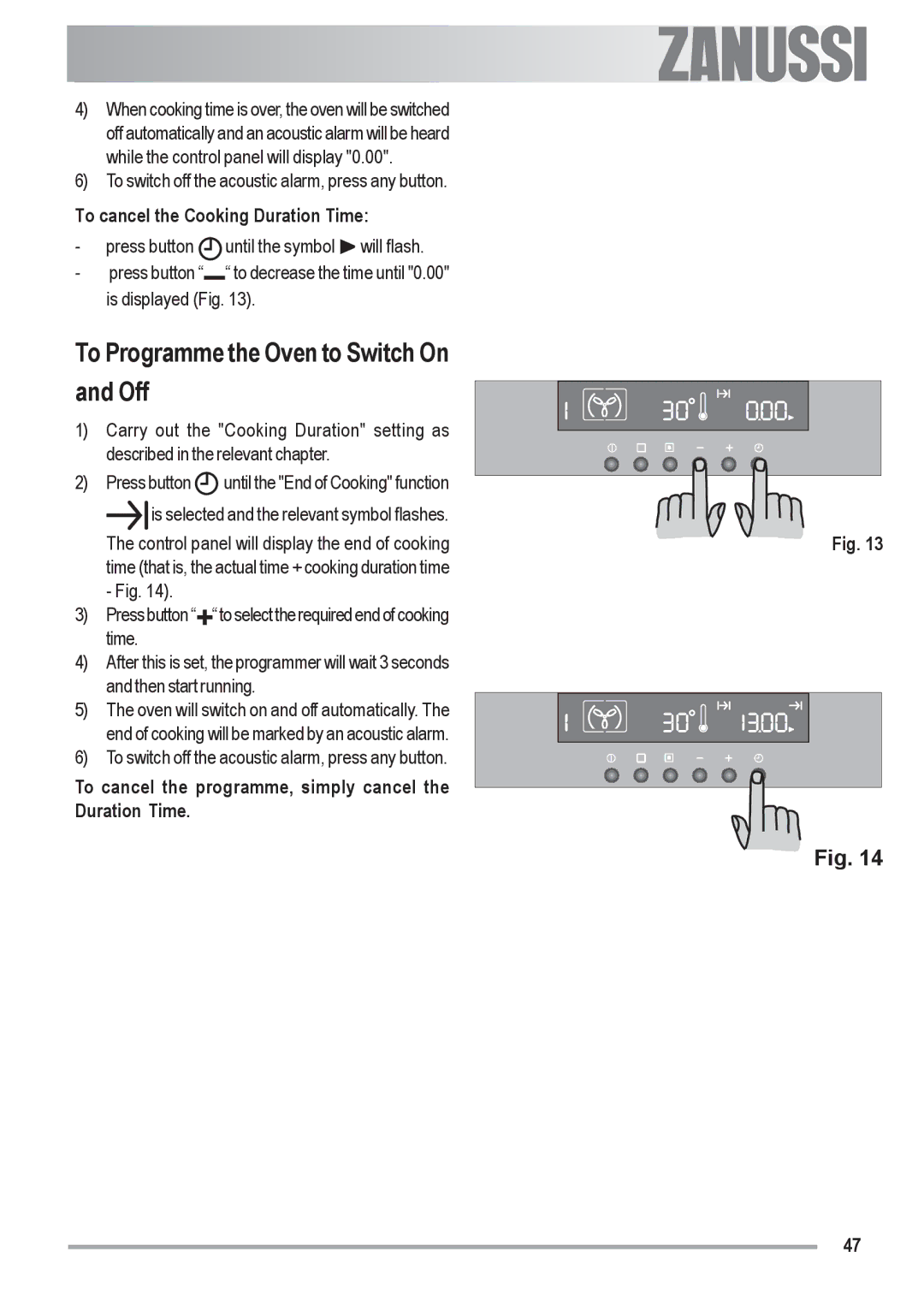 Zanussi ZOU 592 user manual To Programme the Oven to Switch On and Off, To cancel the Cooking Duration Time 