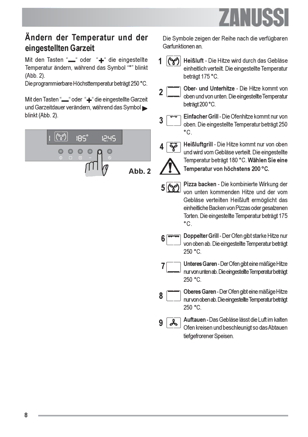 Zanussi ZOU 592 user manual Ändern der Temperatur und der eingestellten Garzeit, Ober- und Unterhitze Die Hitze kommt von 