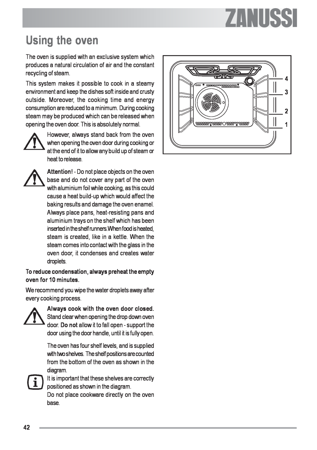 Zanussi ZOU 592 user manual Using the oven, To reduce condensation, always preheat the empty oven for 10 minutes 