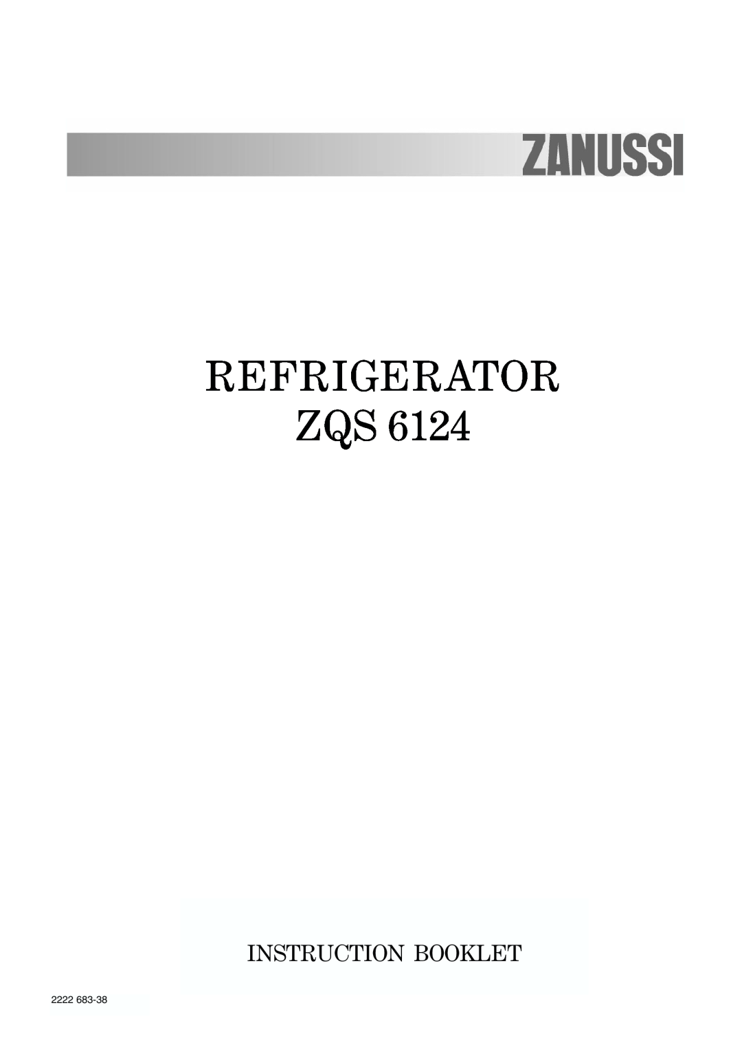 Zanussi ZQS 6124 manual Refrigerator Zqs, Instruction Booklet, 2222 