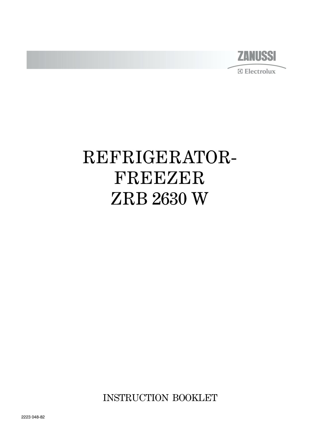 Zanussi manual REFRIGERATOR FREEZER ZRB 2630 W, Instruction Booklet, 2223 