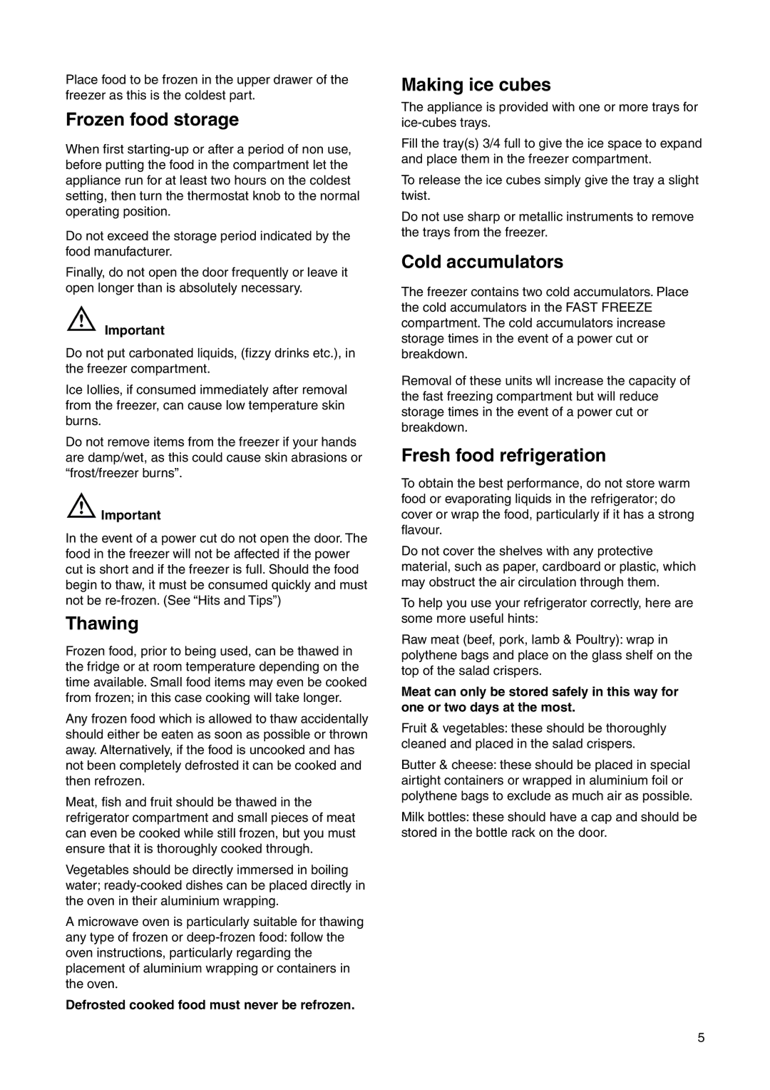 Zanussi ZRB 3225 X user manual Frozen food storage, Thawing, Making ice cubes, Cold accumulators, Fresh food refrigeration 