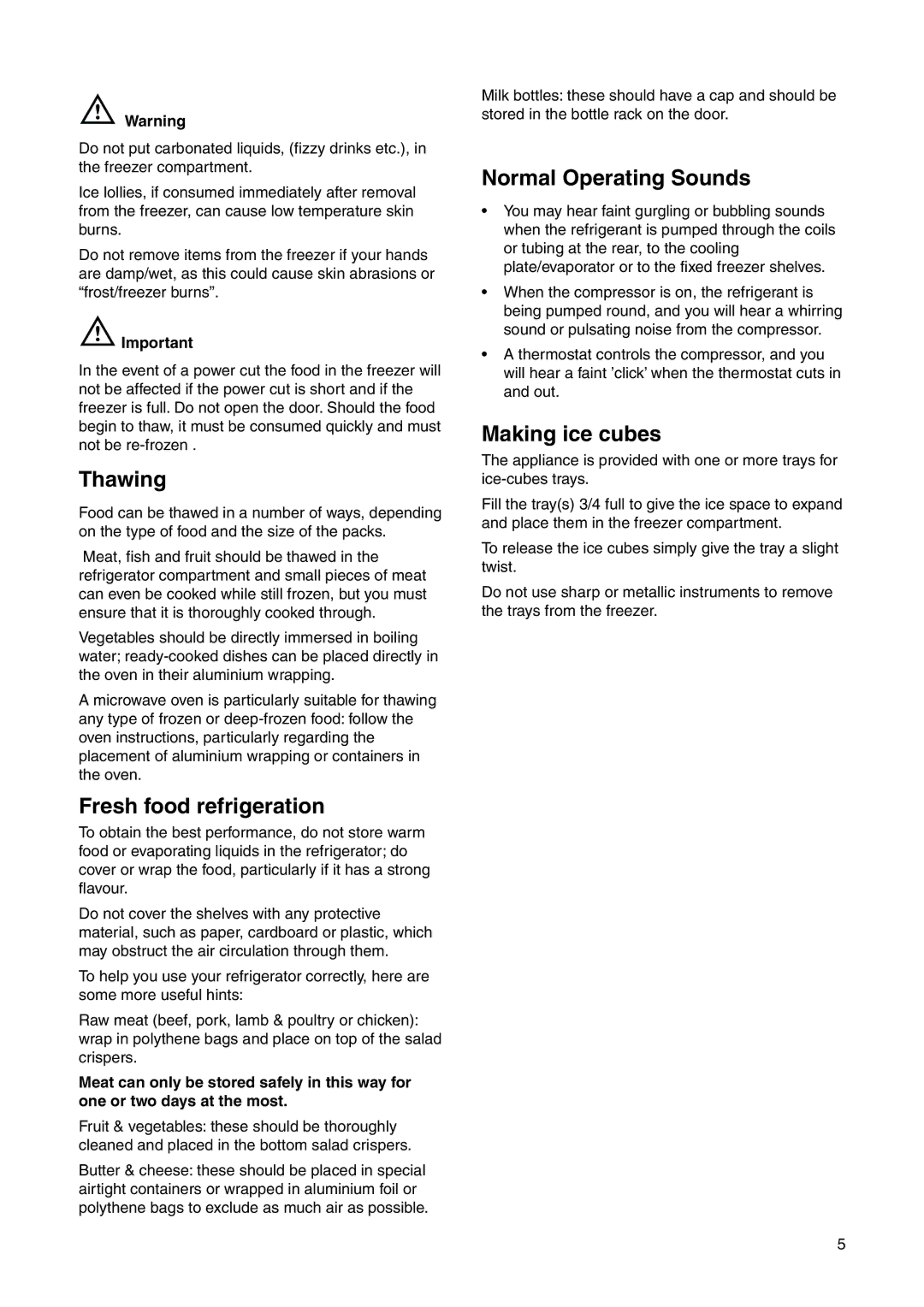 Zanussi ZRB 7825 W user manual Thawing, Fresh food refrigeration, Normal Operating Sounds, Making ice cubes 