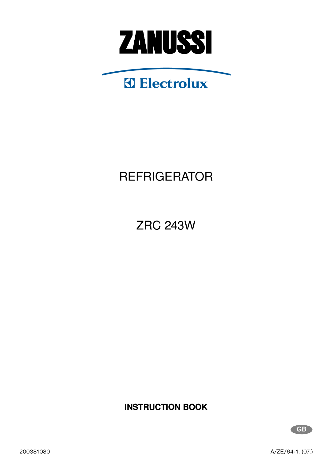 Zanussi manual Zanussi, REFRIGERATOR ZRC 243W, Instruction Book, A/ZE/64-1.07 