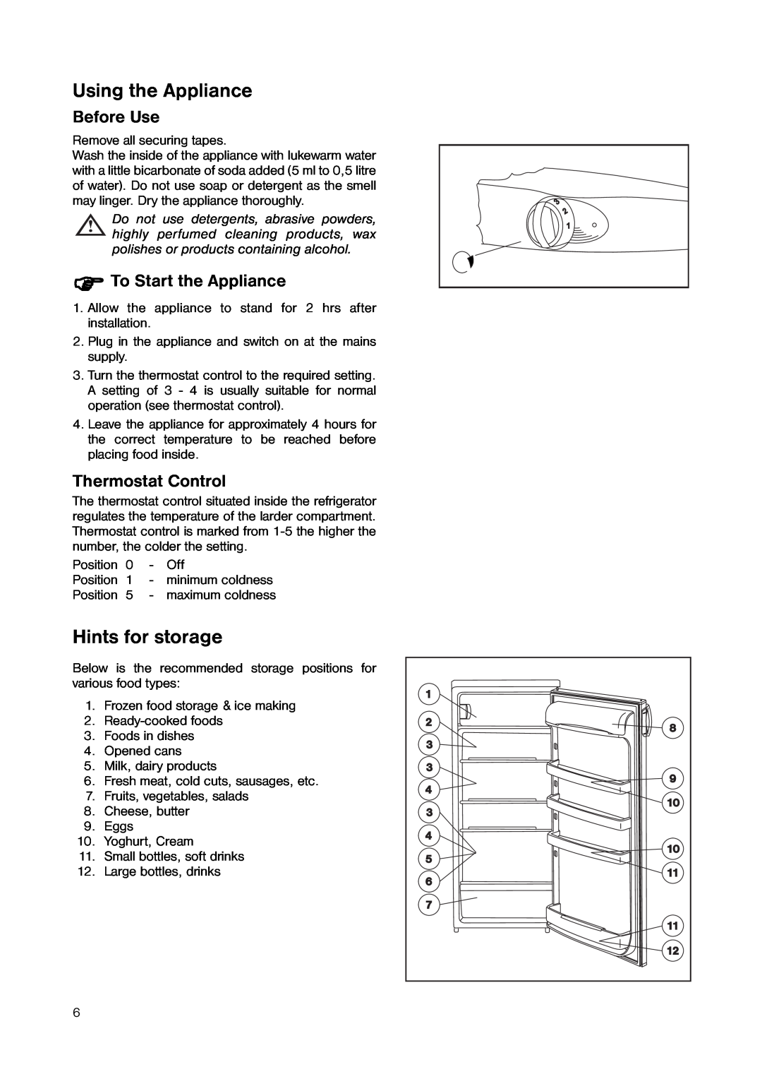 Zanussi ZRC 7446 manual Using the Appliance, Hints for storage, Before Use, To Start the Appliance, Thermostat Control 