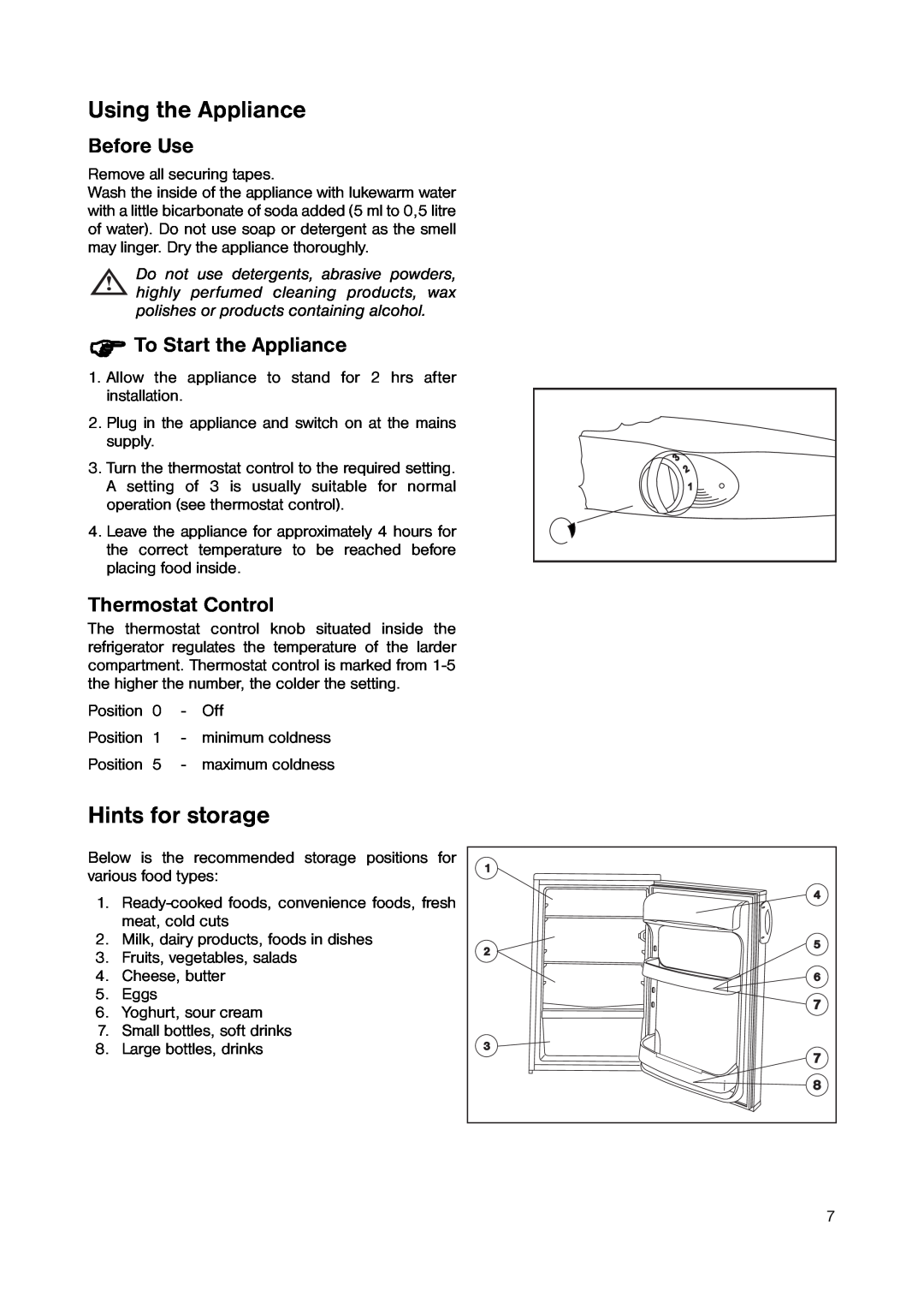 Zanussi ZRT 183W1 manual Using the Appliance, Hints for storage, Before Use, To Start the Appliance, Thermostat Control 