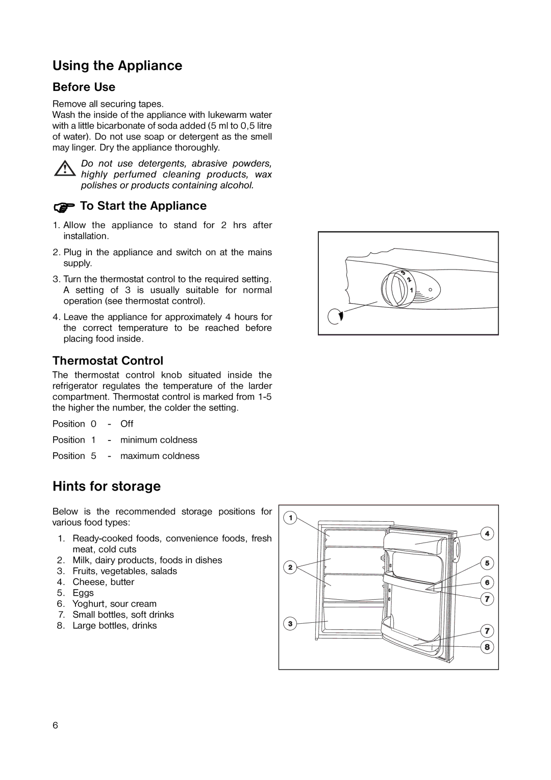 Zanussi ZRT 6646S manual Using the Appliance, Hints for storage, Before Use, To Start the Appliance, Thermostat Control 