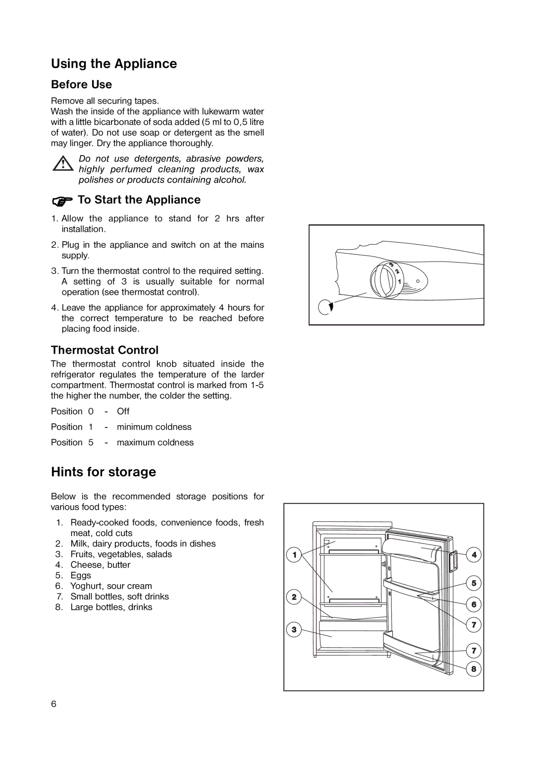 Zanussi ZRT 6647 manual Using the Appliance, Hints for storage, Before Use, To Start the Appliance, Thermostat Control 