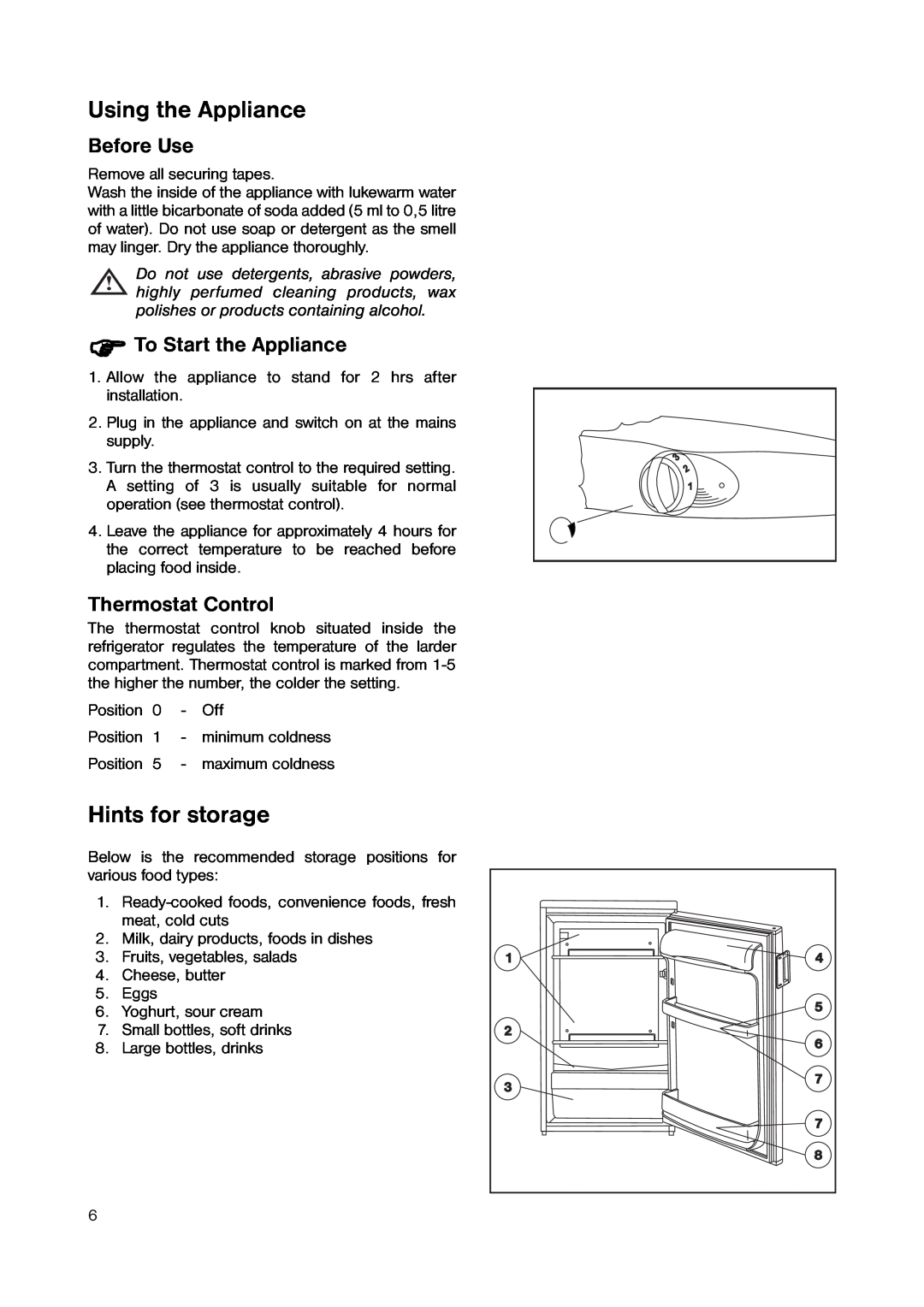 Zanussi ZRT 6647 manual Using the Appliance, Hints for storage, Before Use, To Start the Appliance, Thermostat Control 