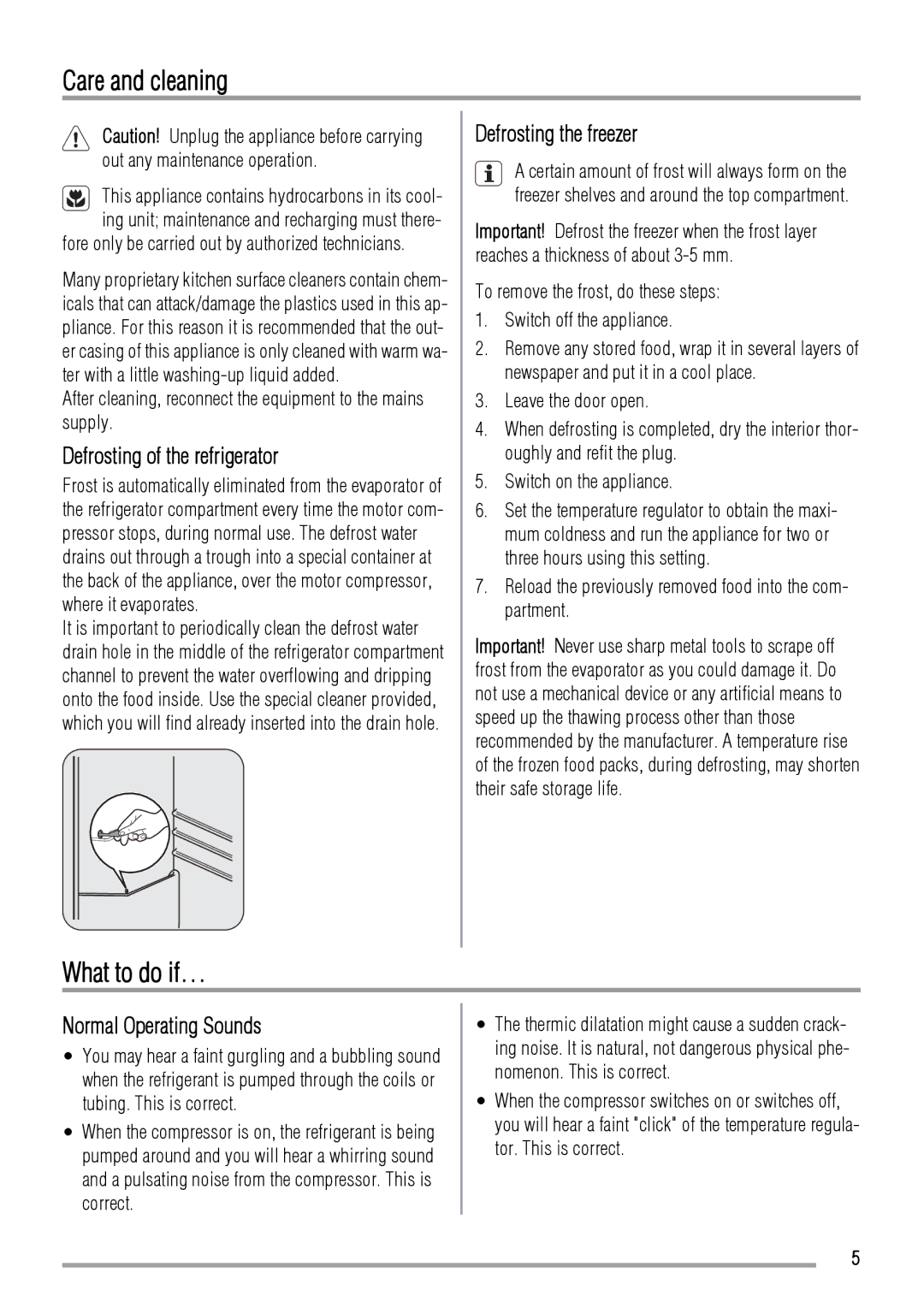 Zanussi ZRT318W user manual Care and cleaning, What to do if…, Defrosting of the refrigerator, Defrosting the freezer 