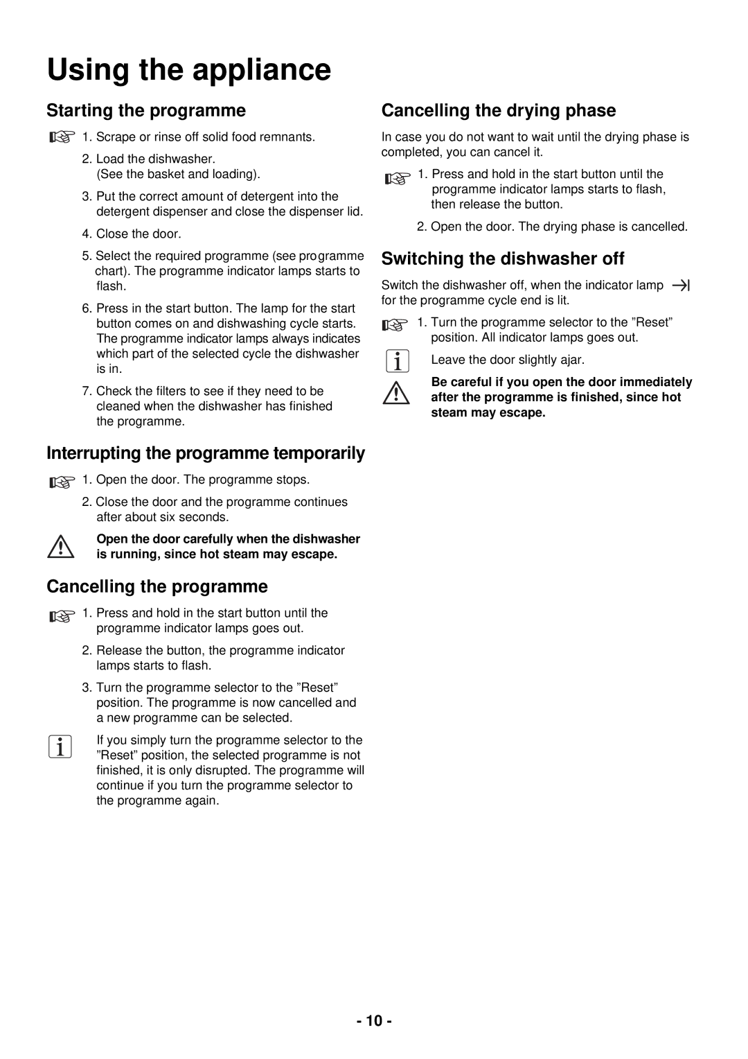 Zanussi ZSF 2420 manual Using the appliance, Starting the programme, Cancelling the programme, Cancelling the drying phase 