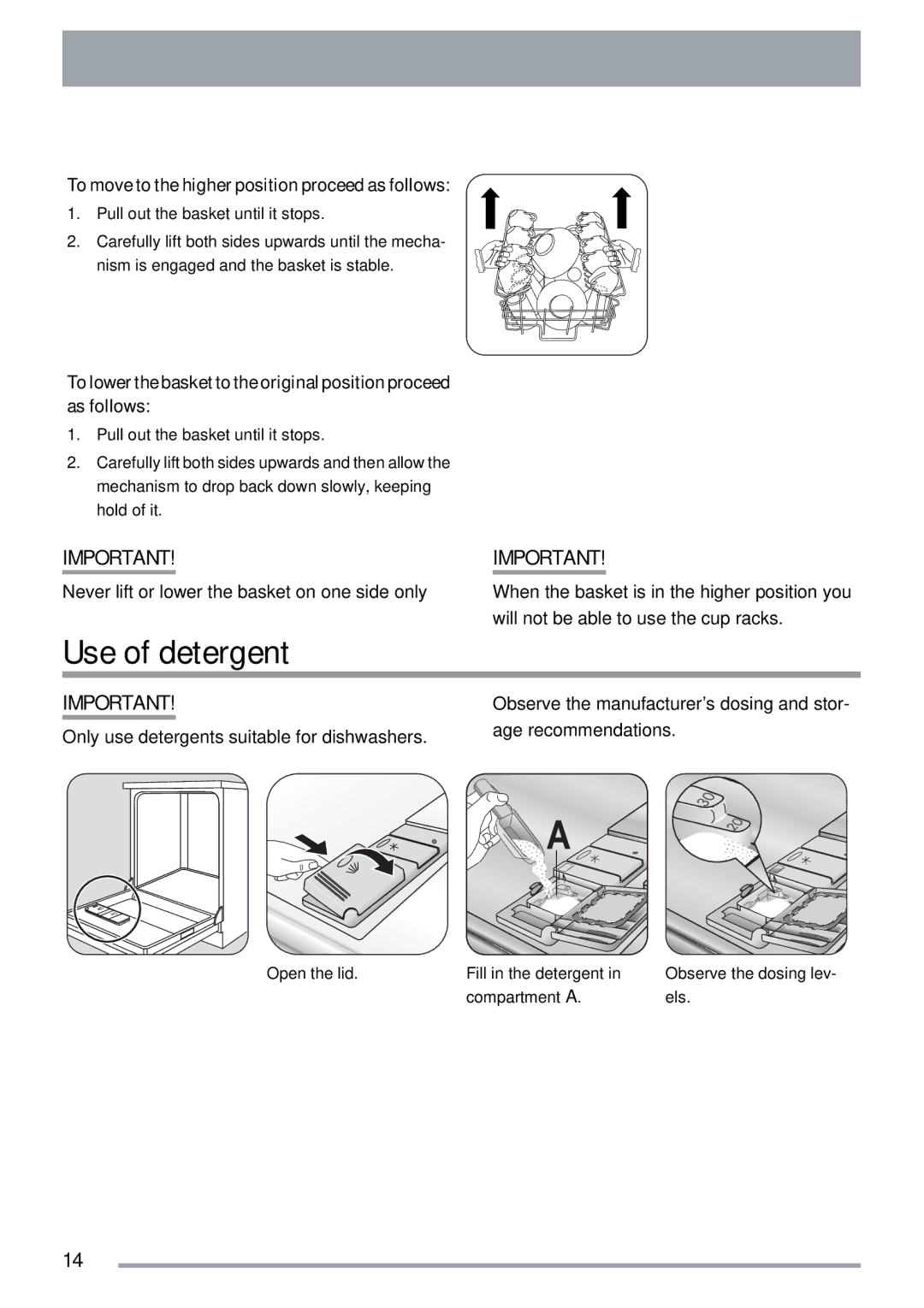 Zanussi ZSF 4143 user manual Use of detergent, To move to the higher position proceed as follows 