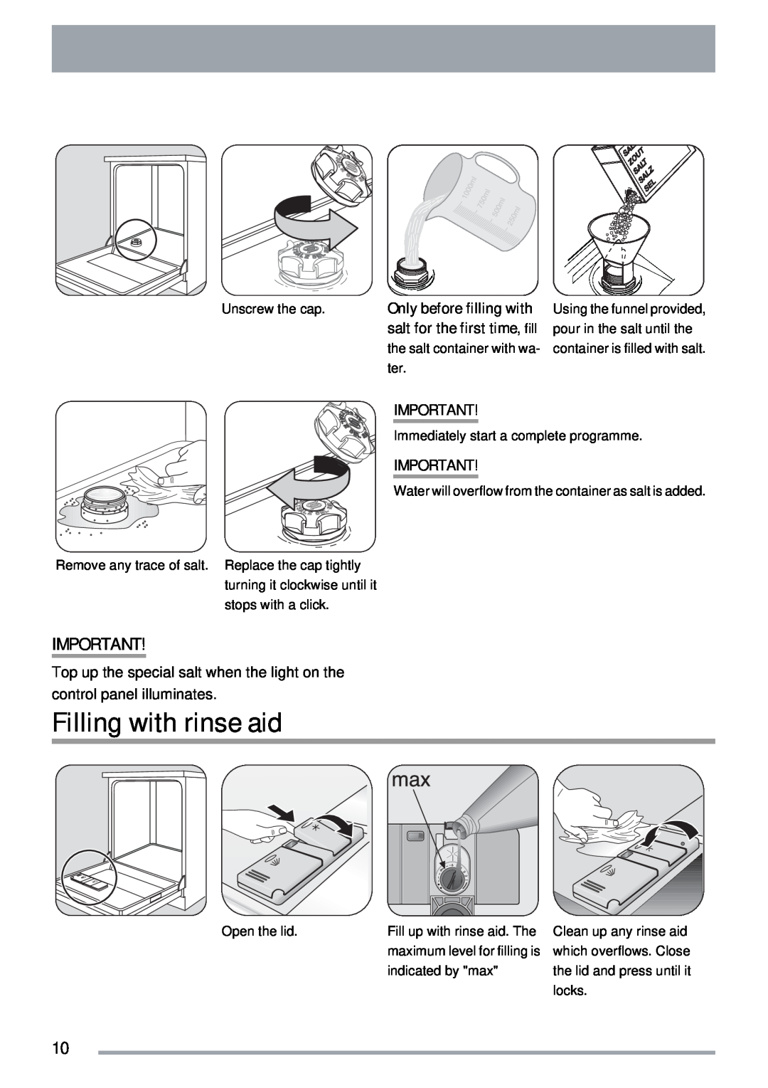 Zanussi ZSF 4143 user manual Filling with rinse aid, Unscrew the cap, Immediately start a complete programme, Open the lid 
