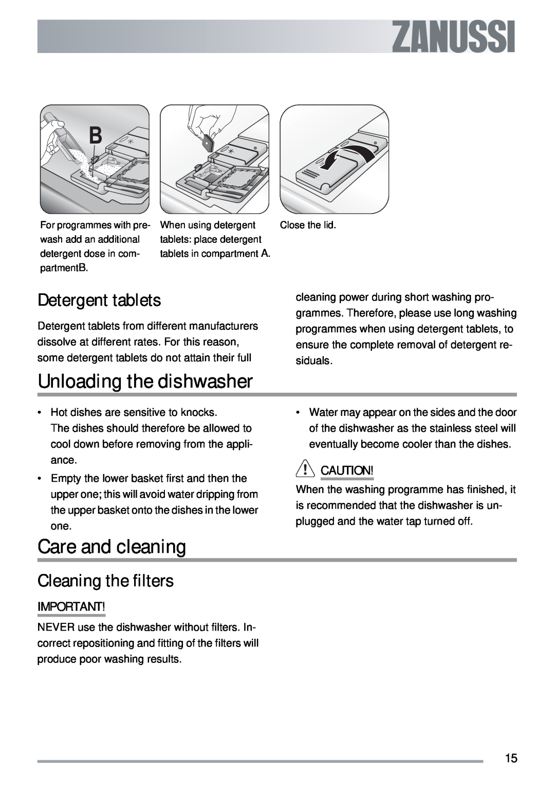 Zanussi ZSF 4143 user manual Unloading the dishwasher, Care and cleaning, Detergent tablets, Cleaning the filters 