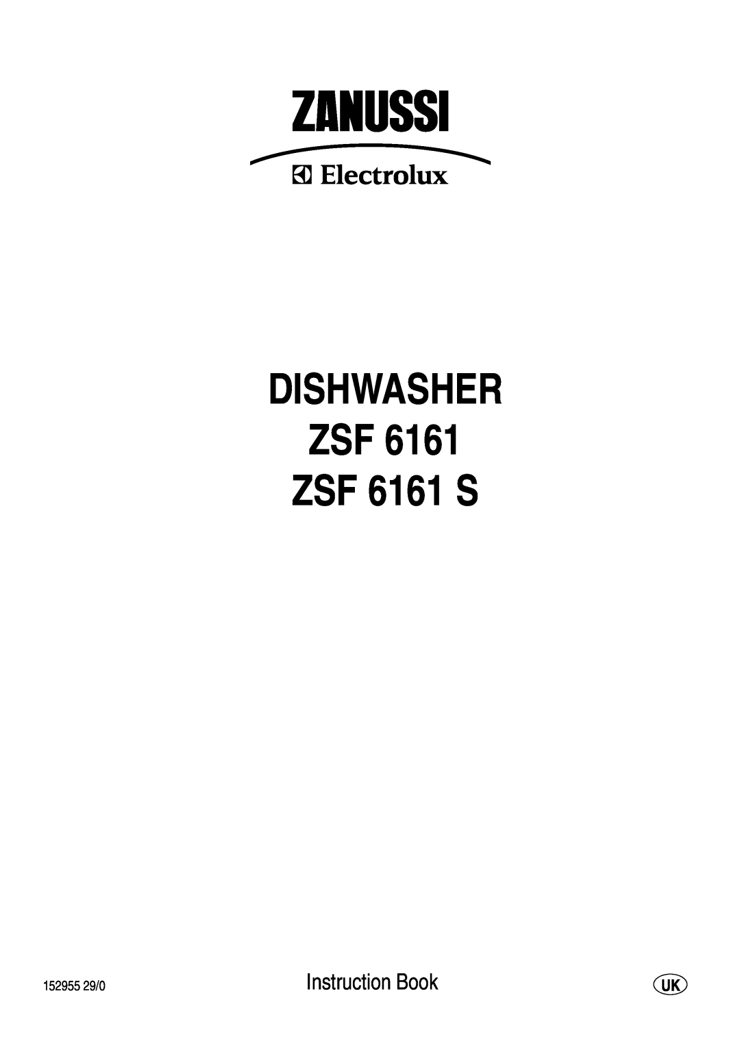 Zanussi manual DISHWASHER ZSF ZSF 6161 S, Instruction Book, 152955 29/0 