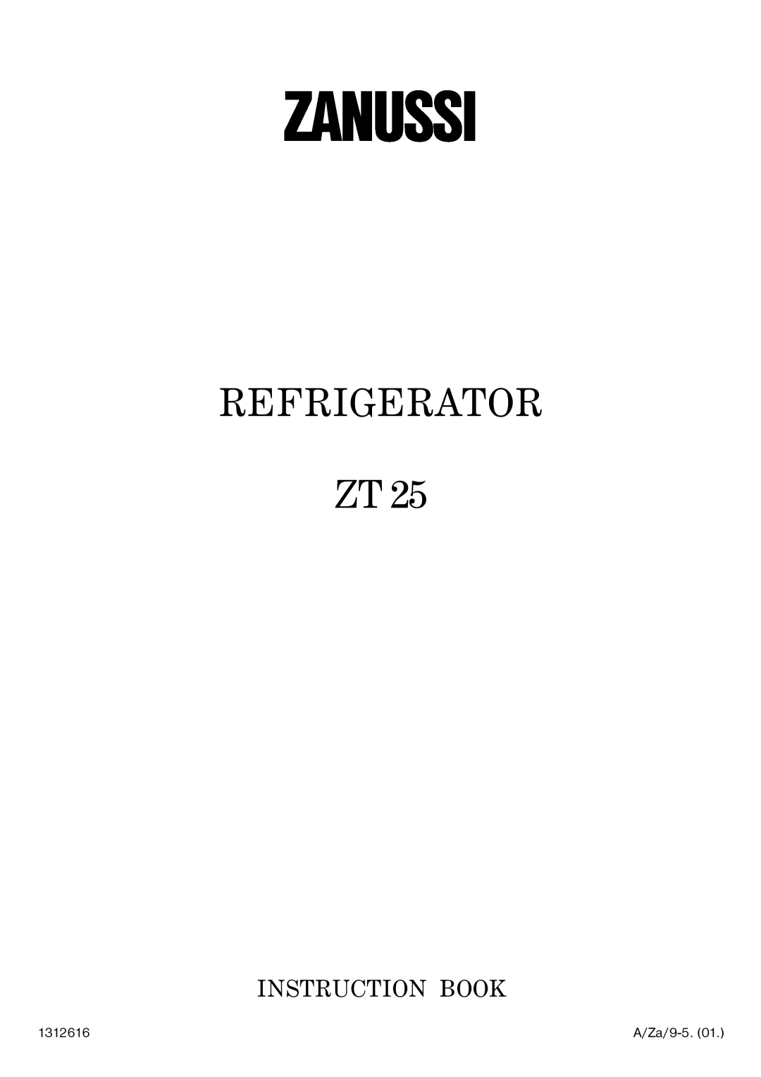 Zanussi ZT 25 manual Zanussi, Refrigerator Zt, Instruction Book 