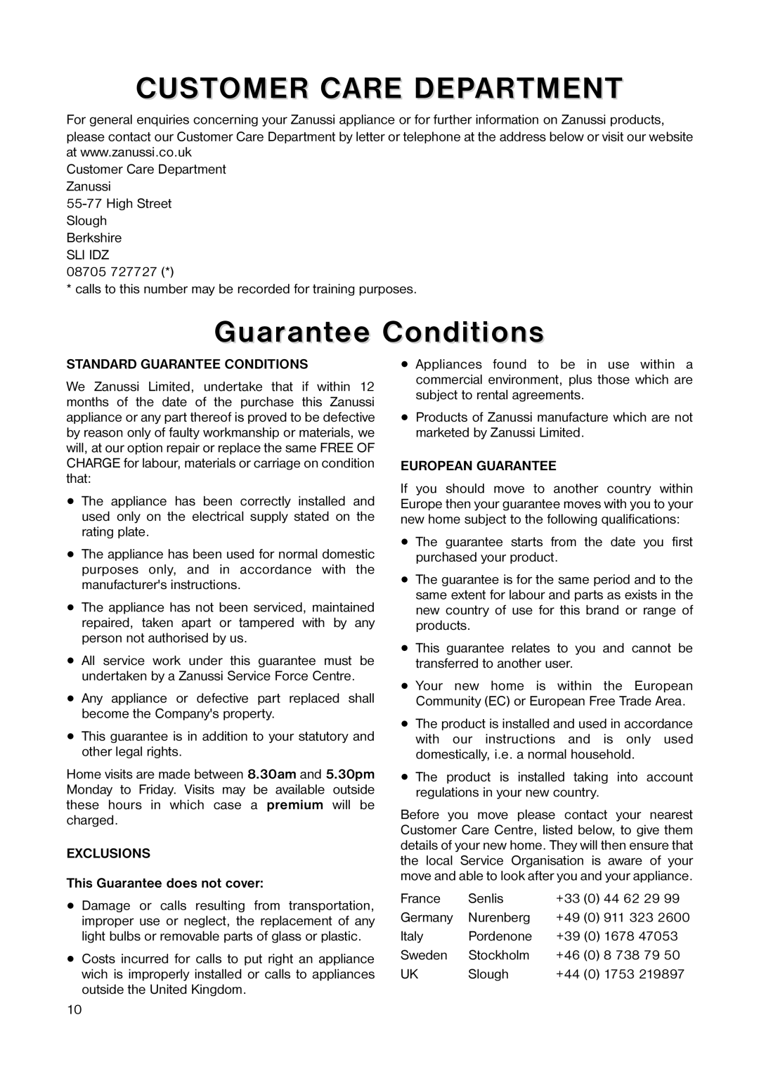 Zanussi ZT 25 manual Customer Care Department, Standard Guarantee Conditions, EXCLUSIONS This Guarantee does not cover 