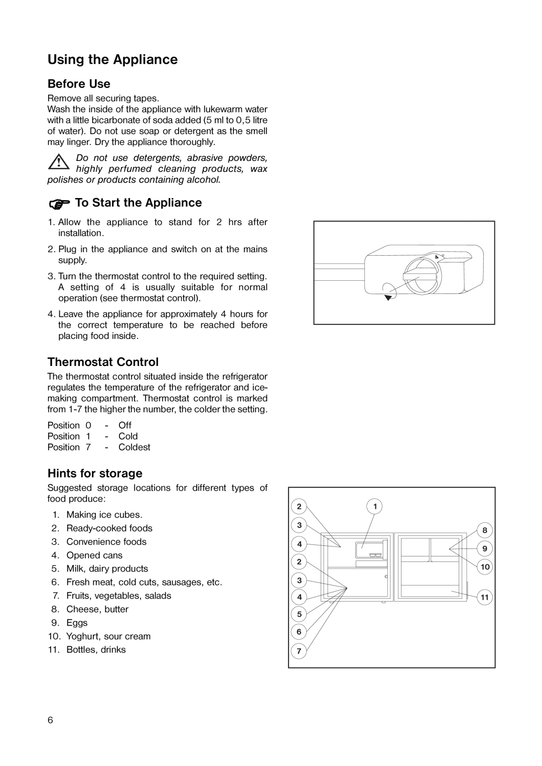 Zanussi ZT 25 manual Using the Appliance, Before Use, ΦTo Start the Appliance, Thermostat Control, Hints for storage 