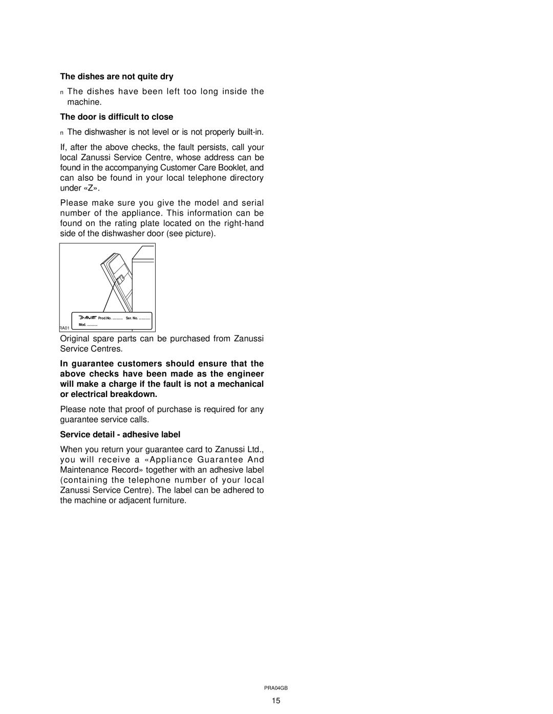 Zanussi ZT 415 manual Dishes are not quite dry, Door is difficult to close, Service detail adhesive label 