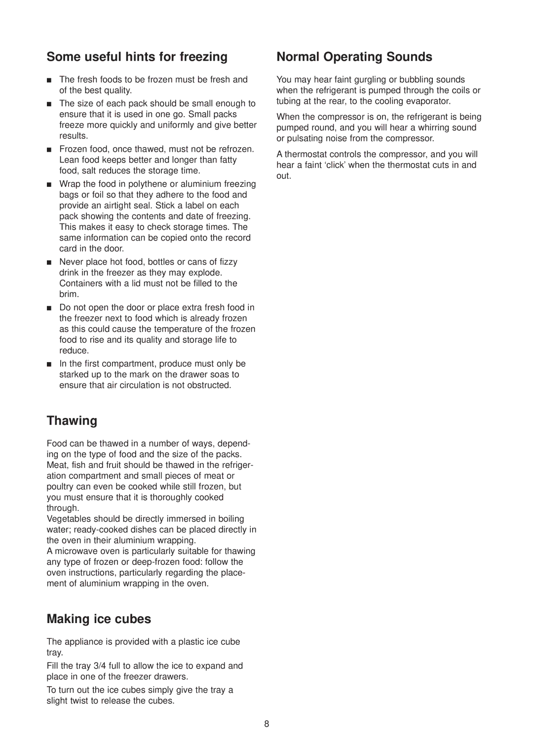 Zanussi ZT 45/30 manual Some useful hints for freezing, Thawing, Making ice cubes, Normal Operating Sounds 