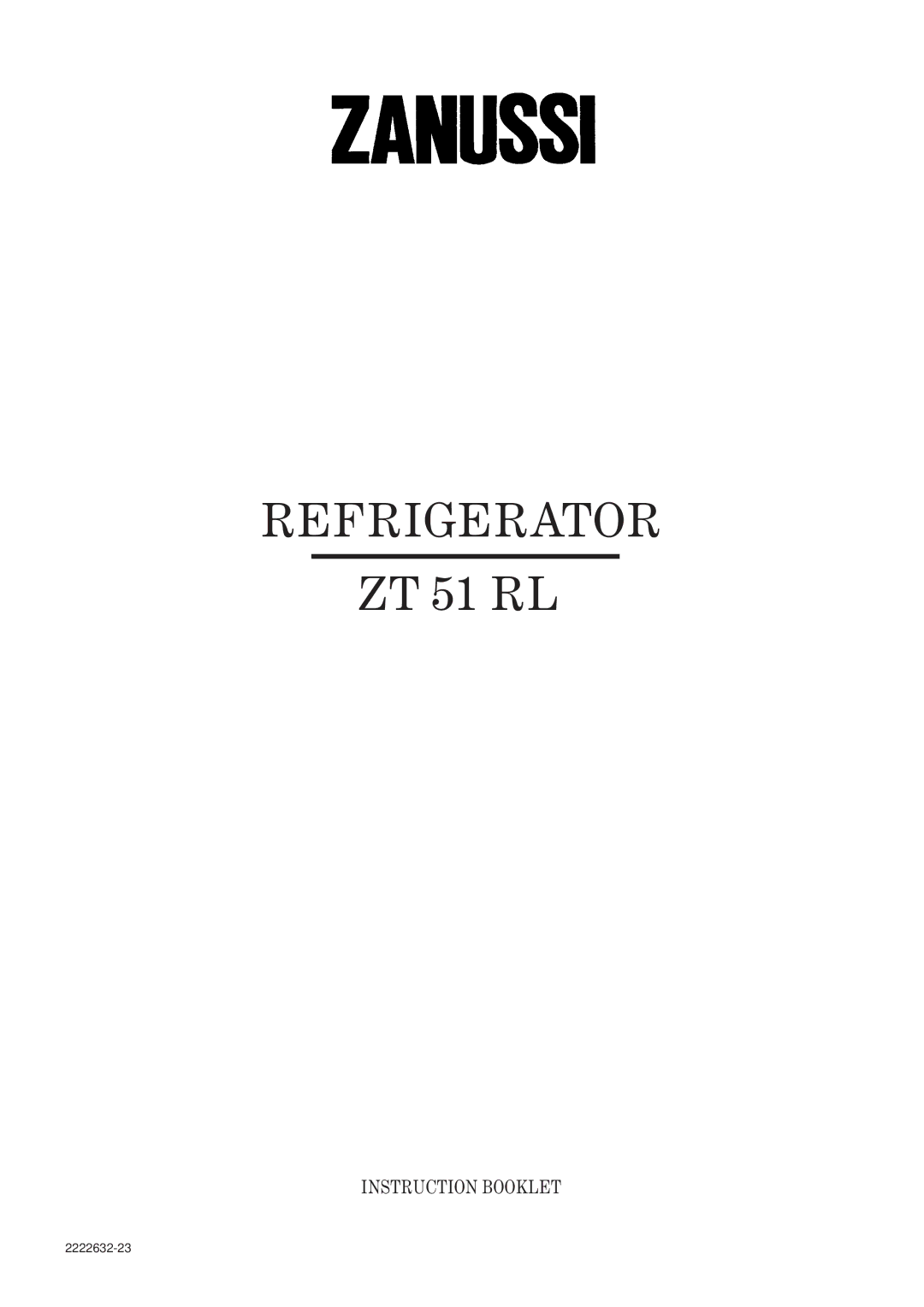 Zanussi ZT 51 RL manual Refrigerator 