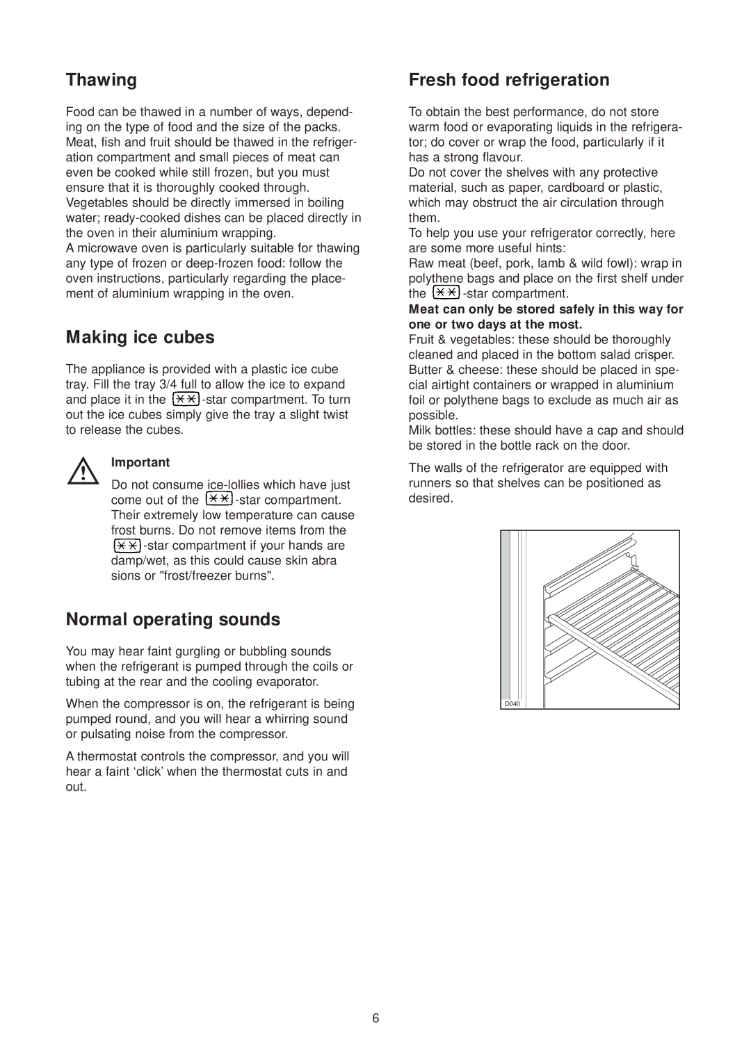 Zanussi ZT 51/2 R manual Thawing, Making ice cubes, Normal operating sounds, Fresh food refrigeration 