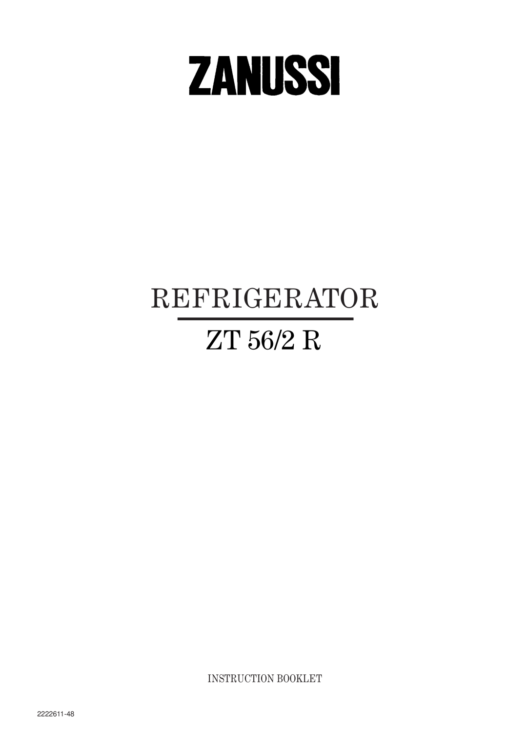 Zanussi ZT 56/2 R manual Refrigerator, Instruction Booklet, 2222611-48 