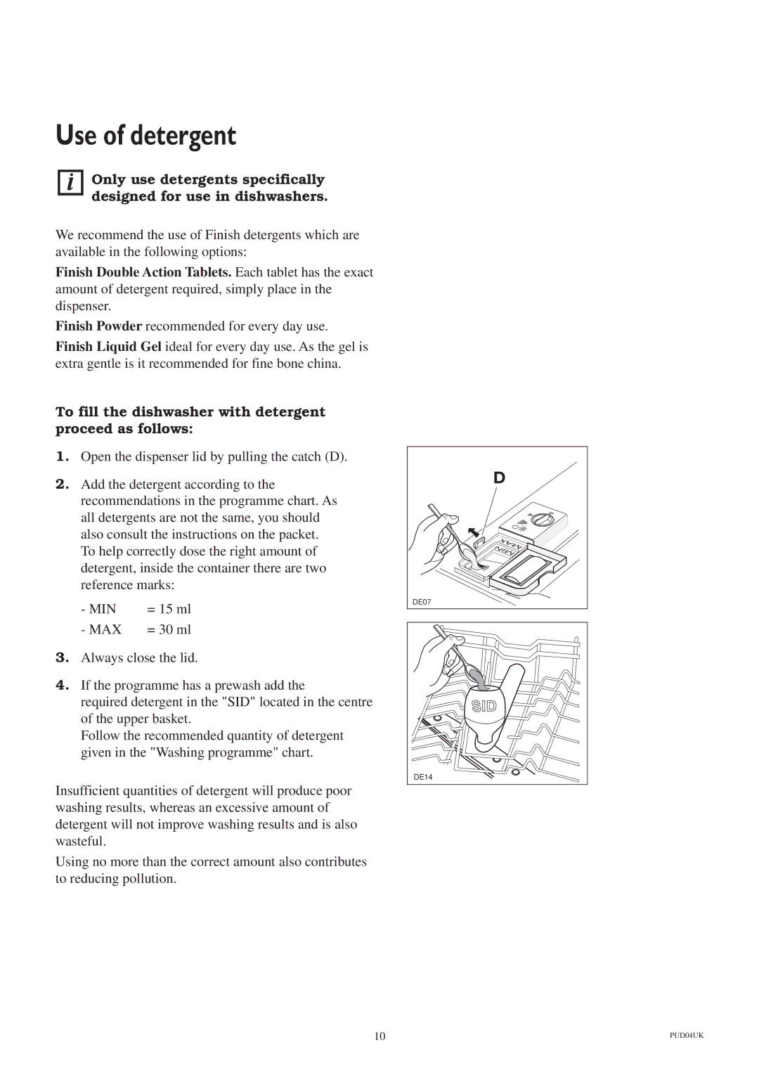 Zanussi ZT 6810 manual Use of detergent, To fill the dishwasher with detergent proceed as follows 